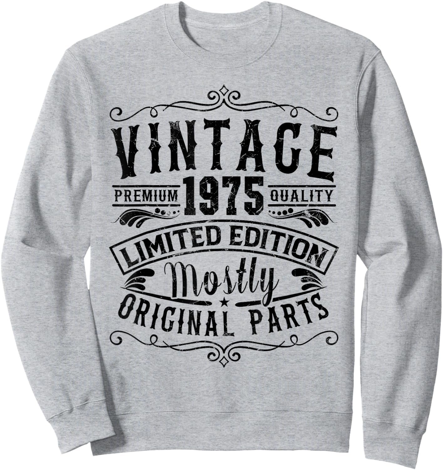 Born In 1975 Vintage Mostly Original Parts Funny Birthday Sweatshirt - Sweatshirt | Ash