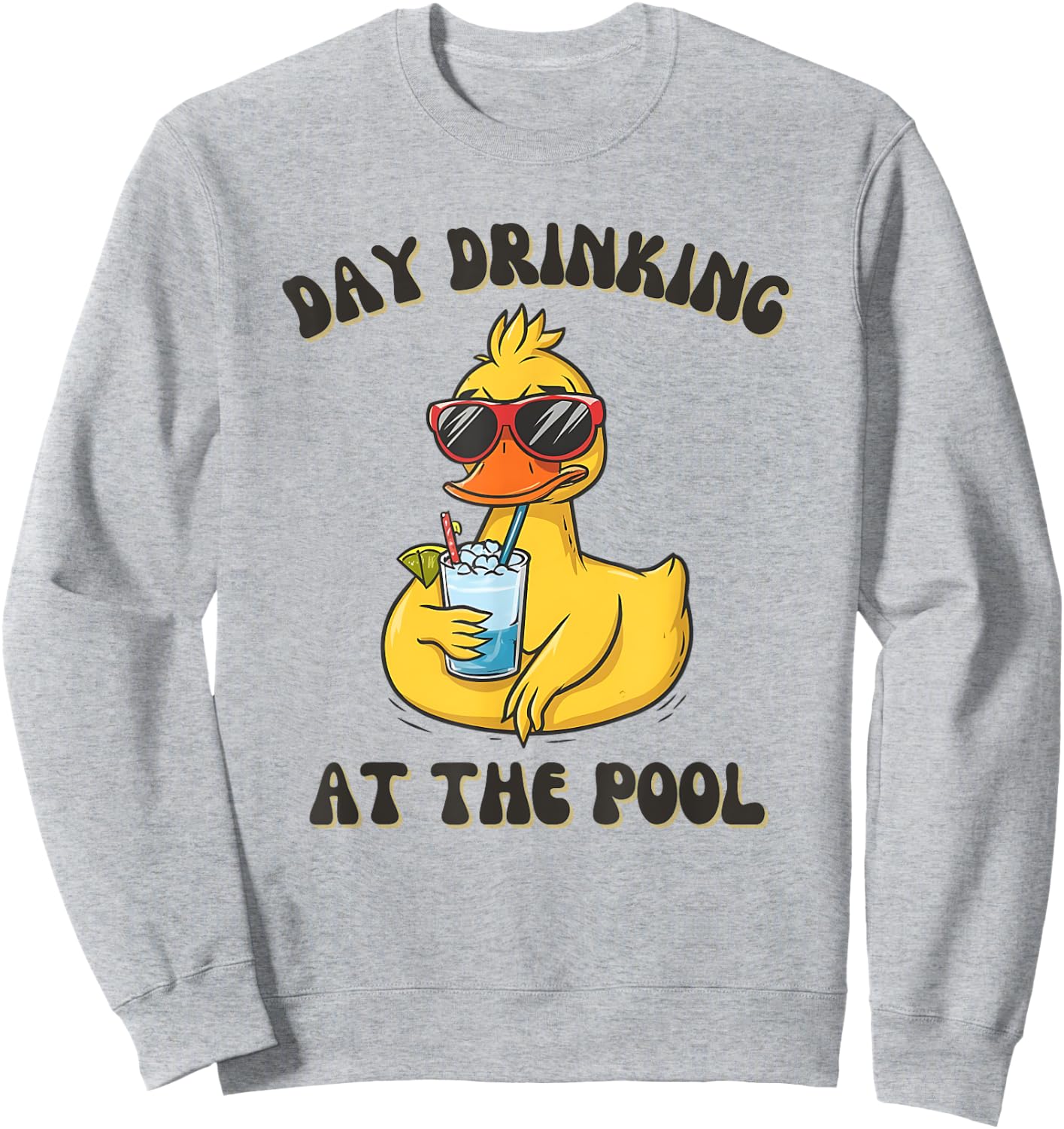 Funny Duck Swimming Pool Vacation Day Drinking At The Pool Sweatshirt - Sweatshirt | Ash