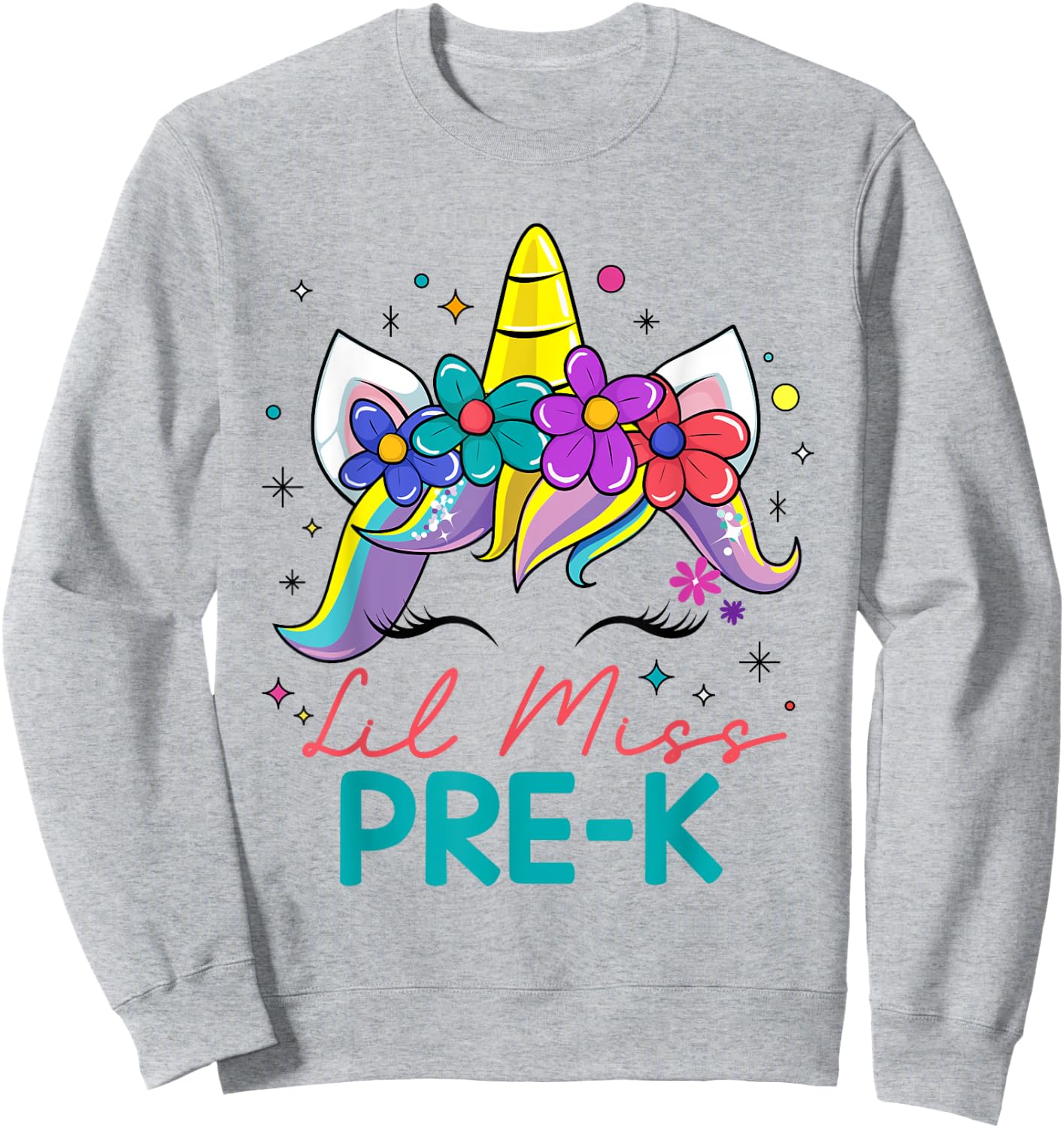 Lil Miss Pre-K Unicorn First Day Of Pre K Preschool Girls Sweatshirt - Sweatshirt | Ash