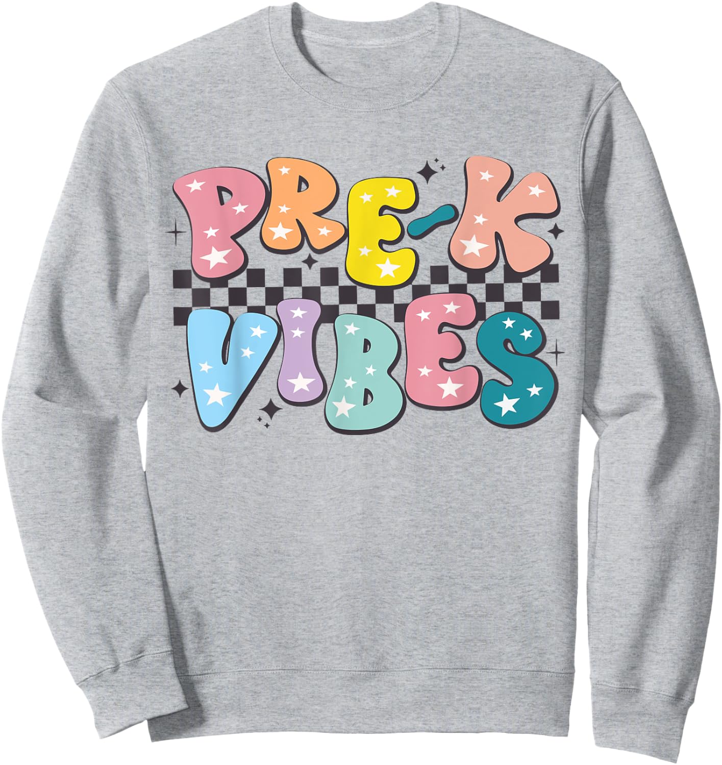 Pre-K Vibes Back To School Teachers Student Hello Pre-K Team Men Women Girls Kids Sweatshirt - Sweatshirt | Ash