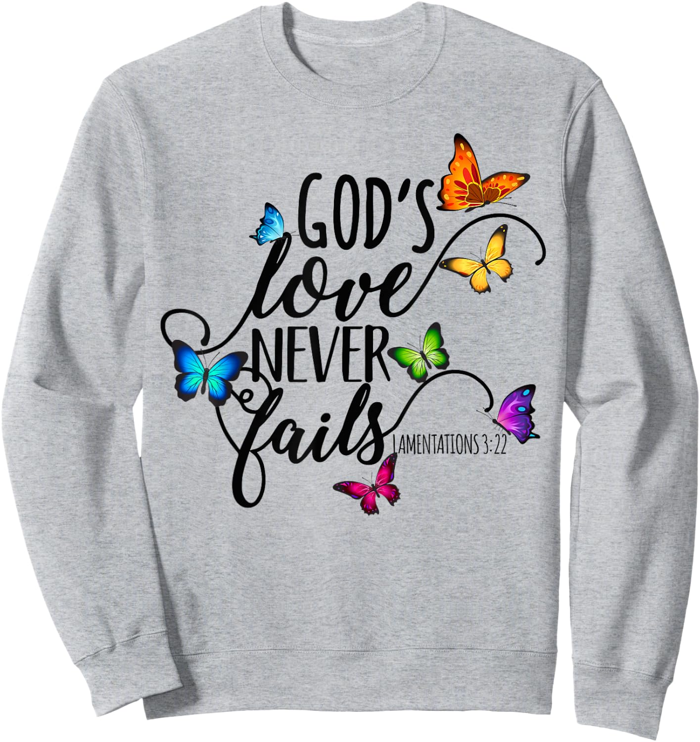 God's Love Never Fails - Butterfly Art - Religious Sweatshirt - Sweatshirt | Ash