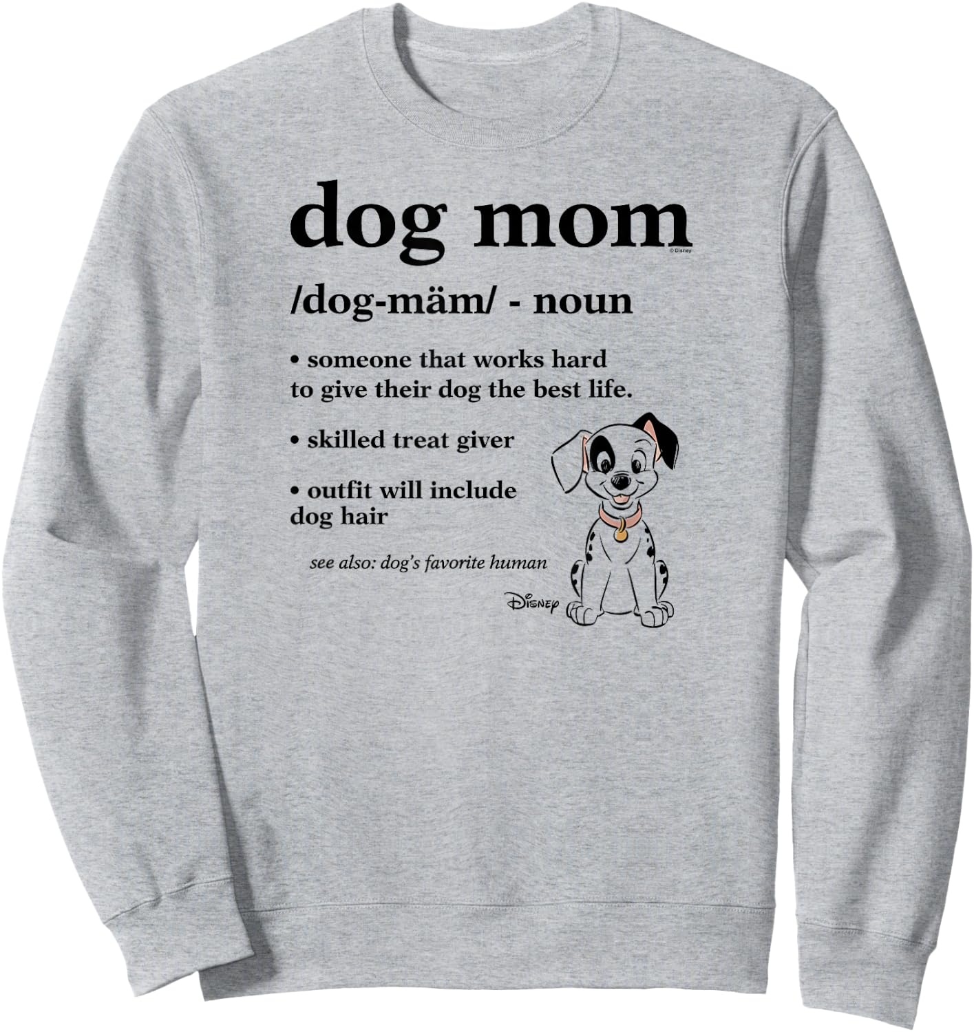 101 Dalmatians - Dog Mom Definition With Spot Favorite Human Sweatshirt - Sweatshirt | Ash