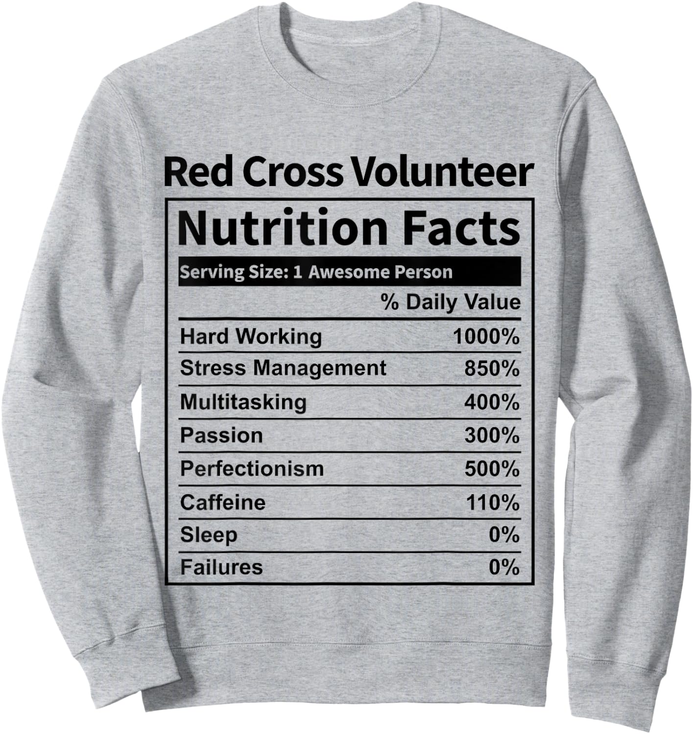 Red Cross Volunteer Nutrition Facts Funny & Women Sweatshirt - Sweatshirt | Ash