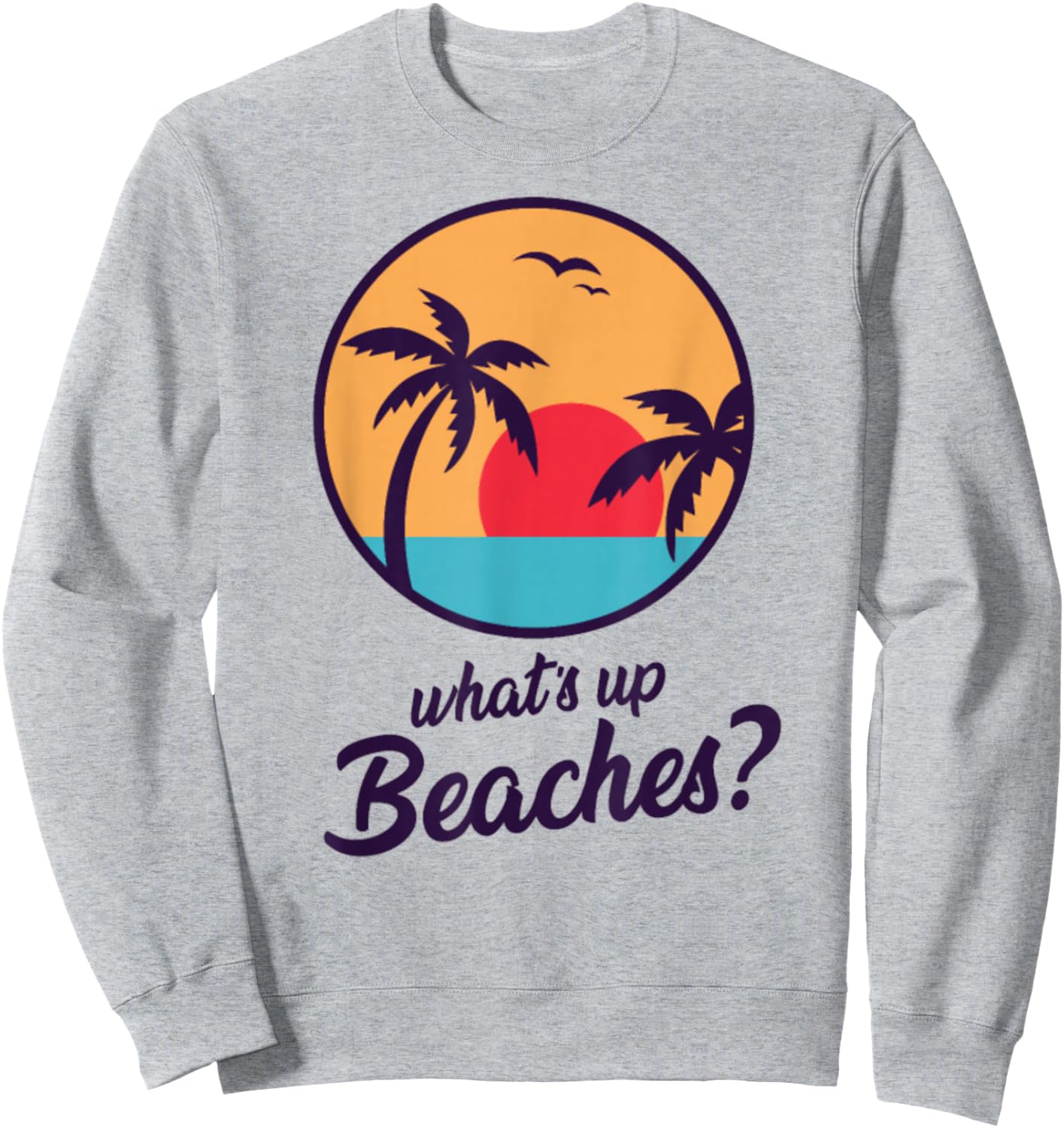 Whats Up Beaches Brooklyn Sweatshirt - Sweatshirt | Ash