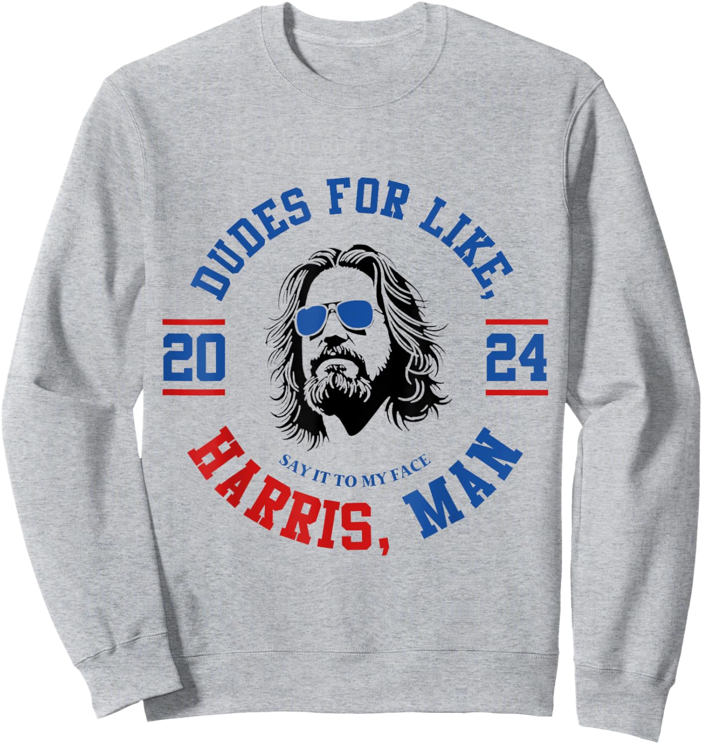 Dudes For Like Harris, Man White Dude For Kamala Harris 2024 Sweatshirt - Sweatshirt | Ash