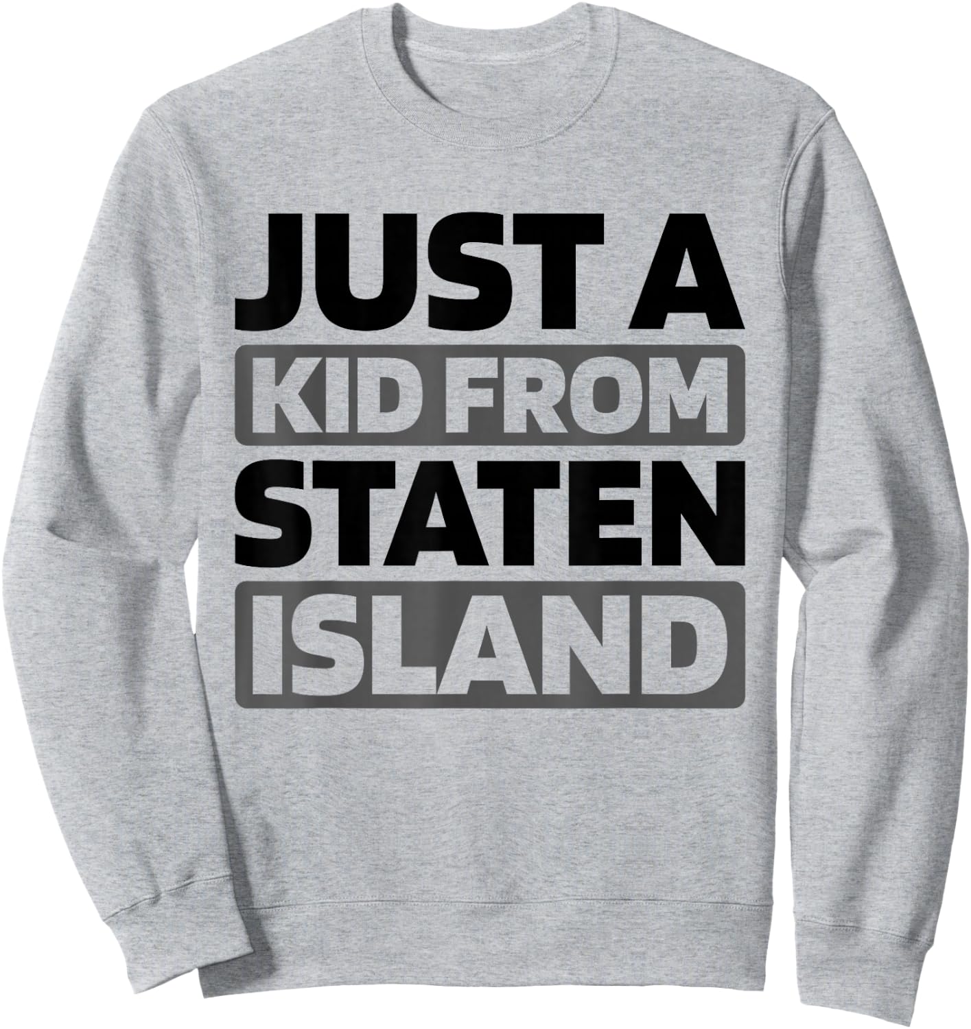 Just A Kid From New York Staten Island American - Us City Sweatshirt - Sweatshirt | Ash