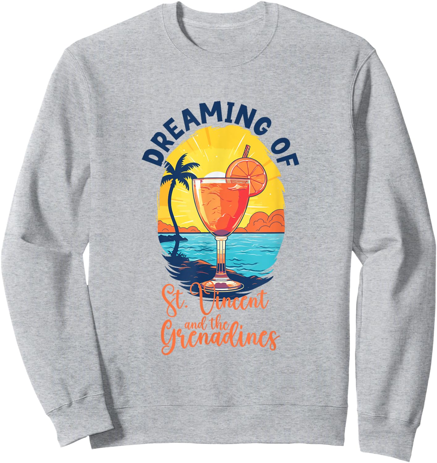 Dreaming of St. Vincent and the Grenadines Sweatshirt - Sweatshirt | Ash