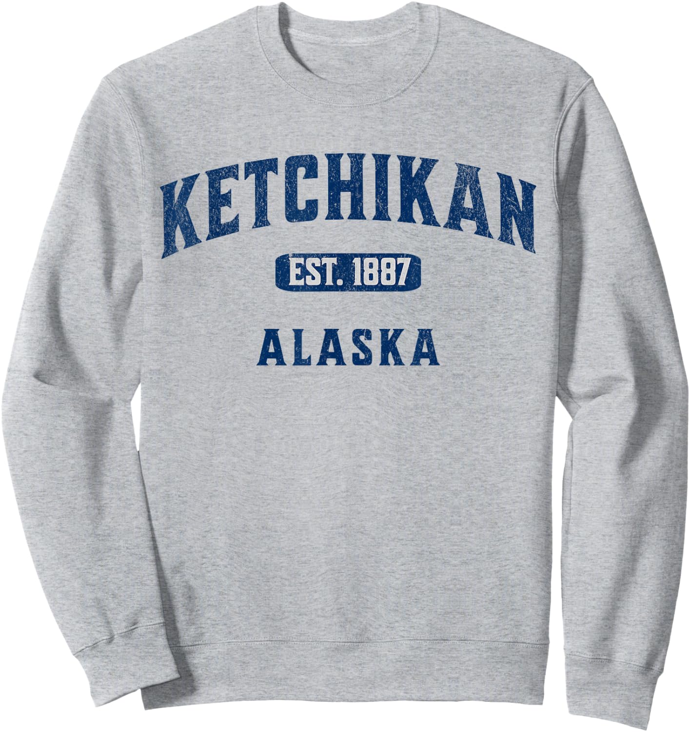 USA Vintage Merch Souvenir Visit Ketchikan Alaska Sweatshirt - Sweatshirt | Ash
