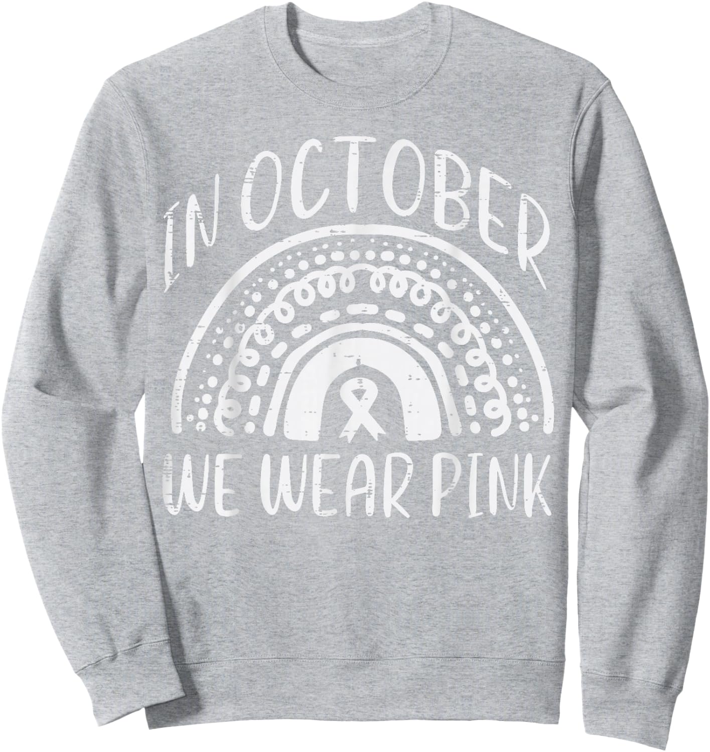 Breast Cancer Aware Rainbow October We Wear Pink Women Girls Sweatshirt - Sweatshirt | Ash
