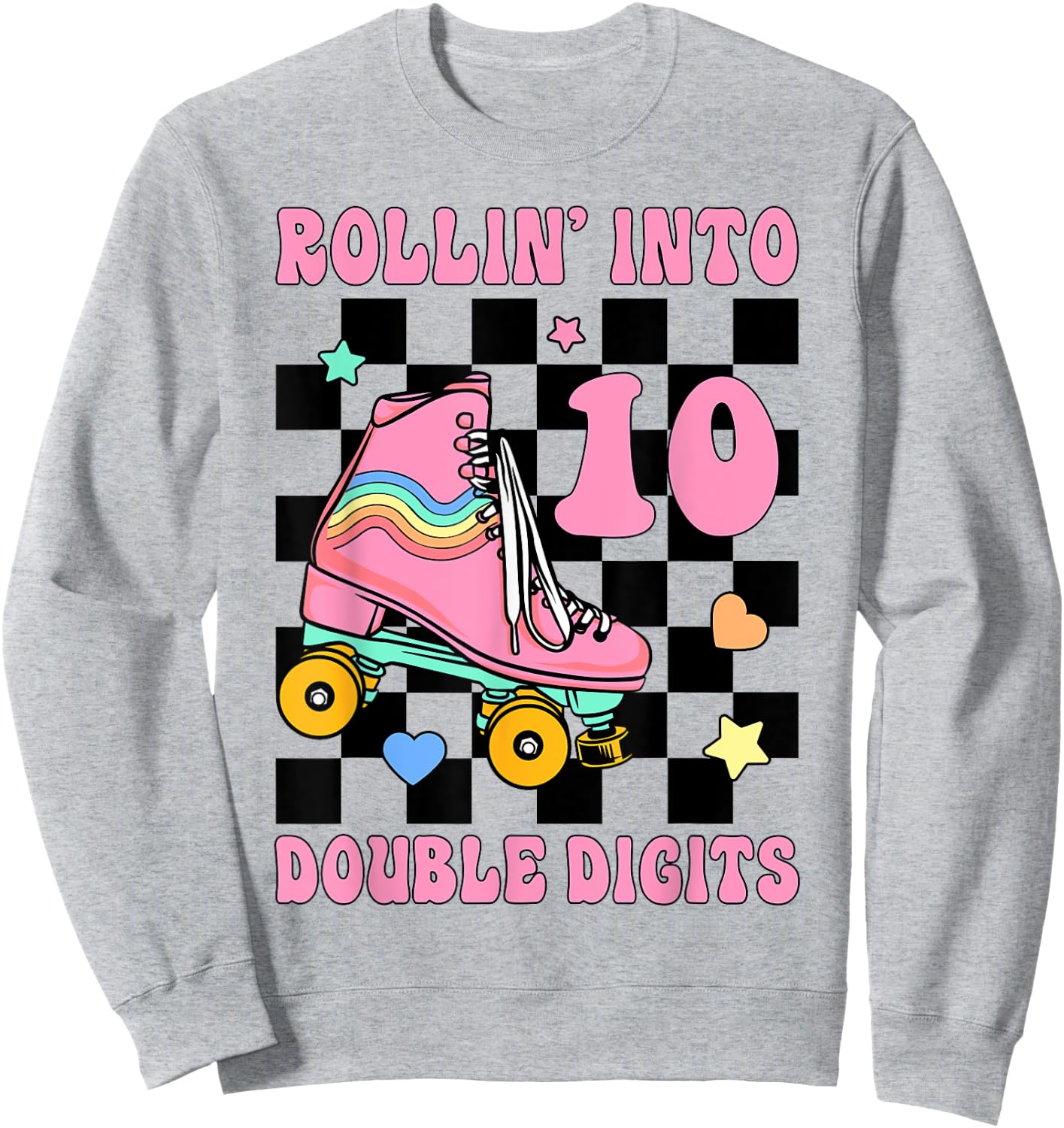 Rolling Into 10 Roller Skating Double Digits 10th Birthday Sweatshirt - Sweatshirt | Ash