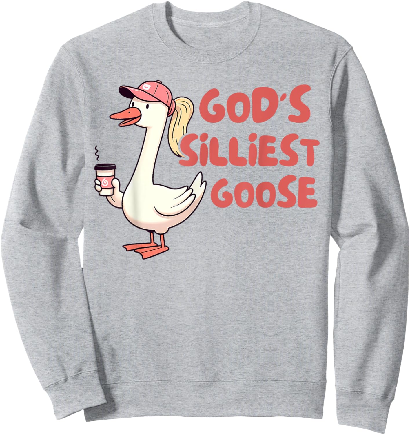 Silly Goose On The Loose Funny Farmer God's Silliest Goose Sweatshirt - Sweatshirt | Ash