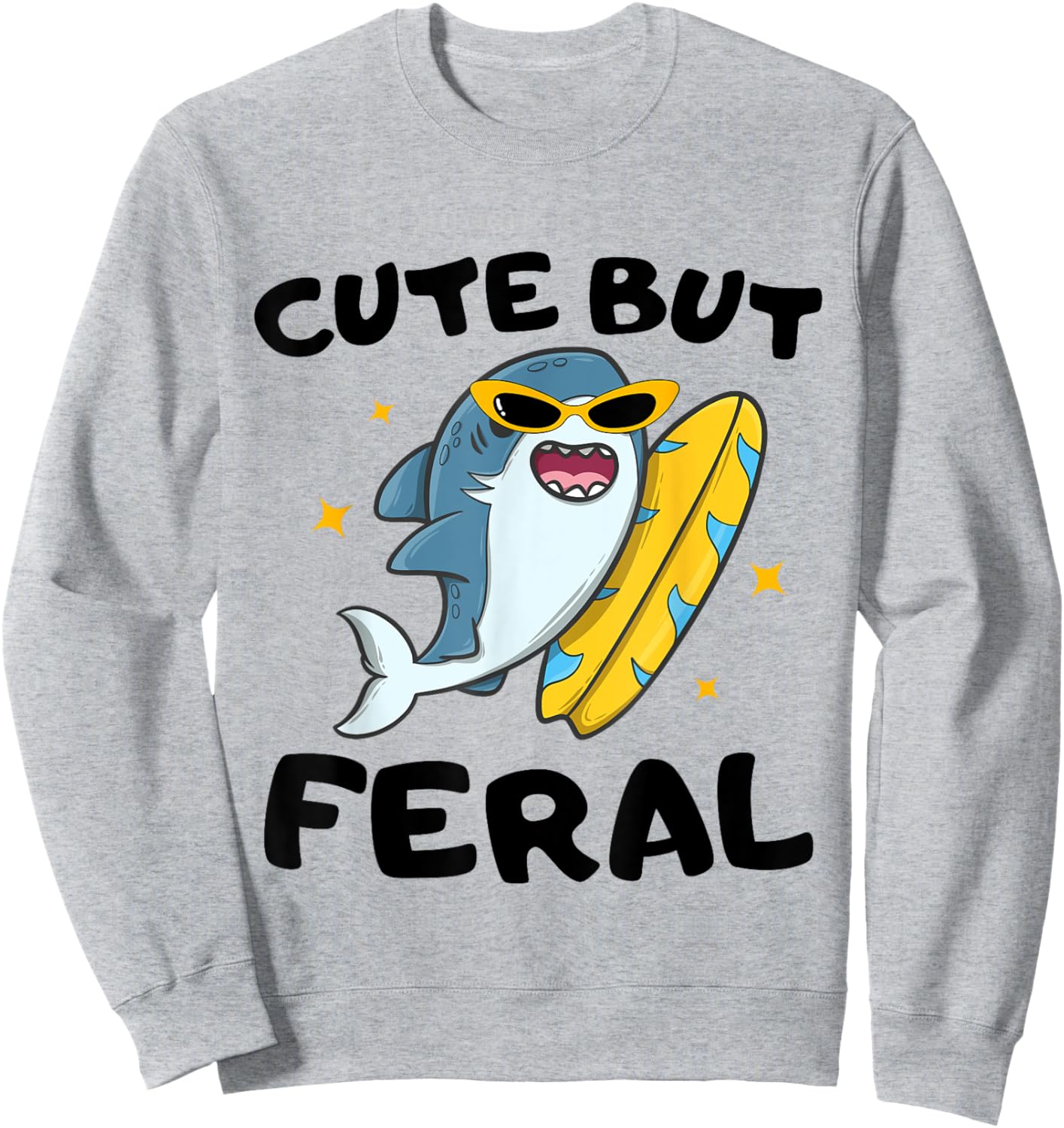 Cute But Feral Funny Colorful shark With Sunglasses shark Sweatshirt - Sweatshirt | Ash