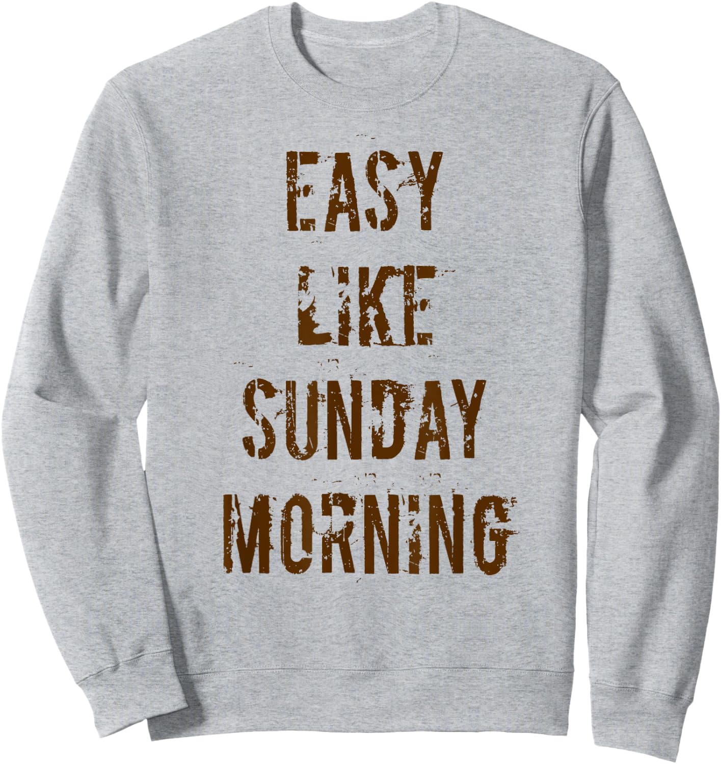 Easy Like Sunday Morning Sweatshirt - Sweatshirt | Ash