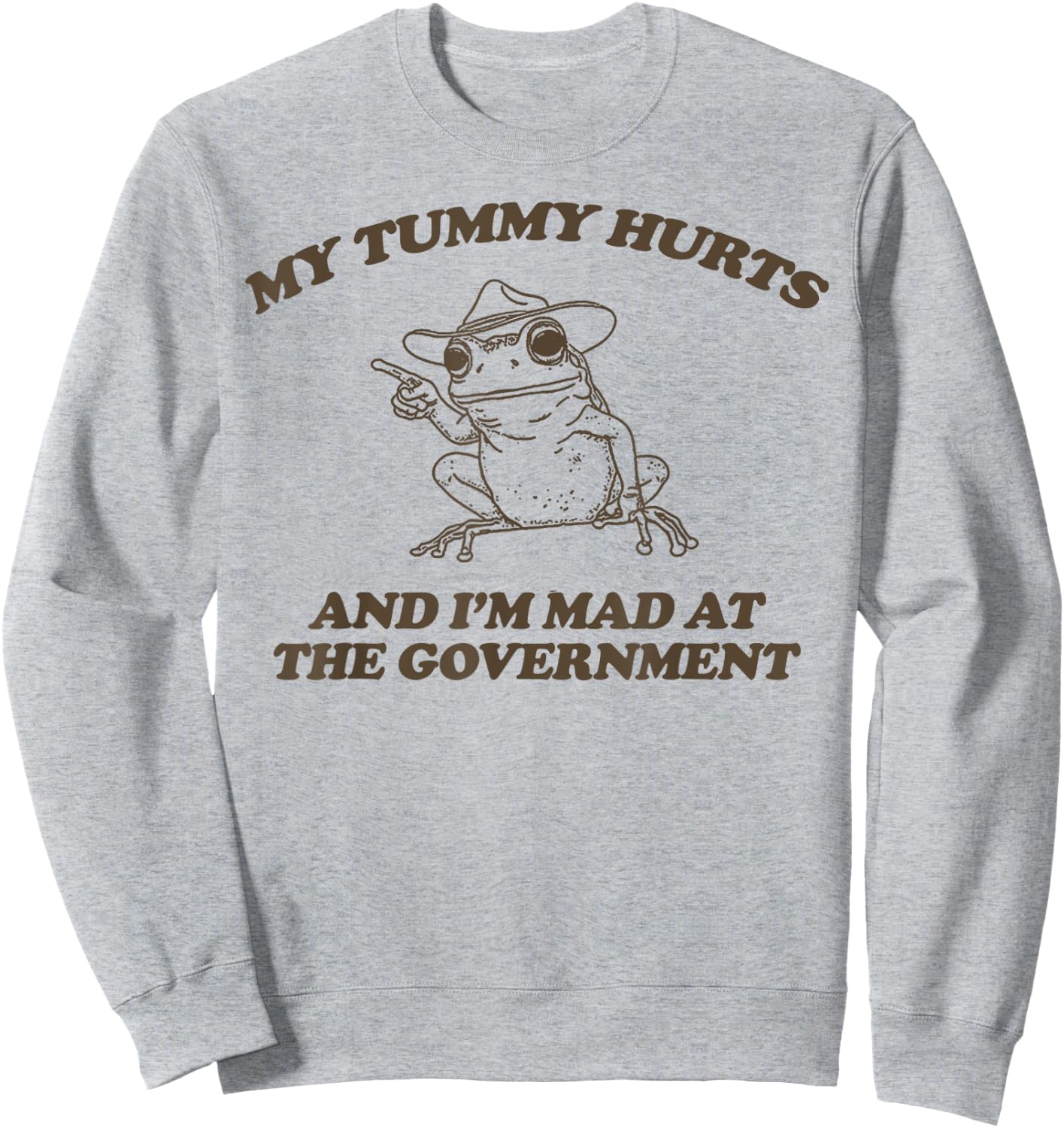 My Tummy Hurts And I'M Mad At The Government Frog Sweatshirt - Sweatshirt | Ash
