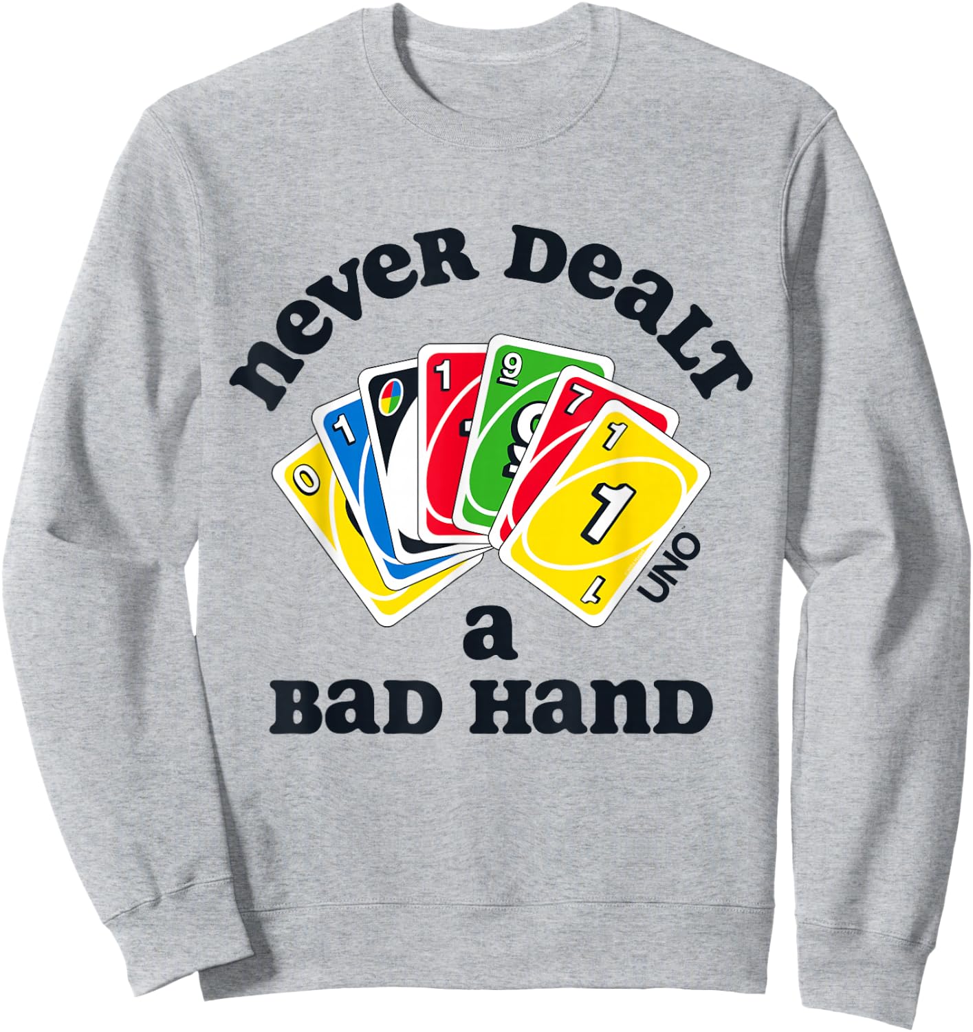 UNO - Never Dealt a Bad Hand Sweatshirt - Sweatshirt | Ash