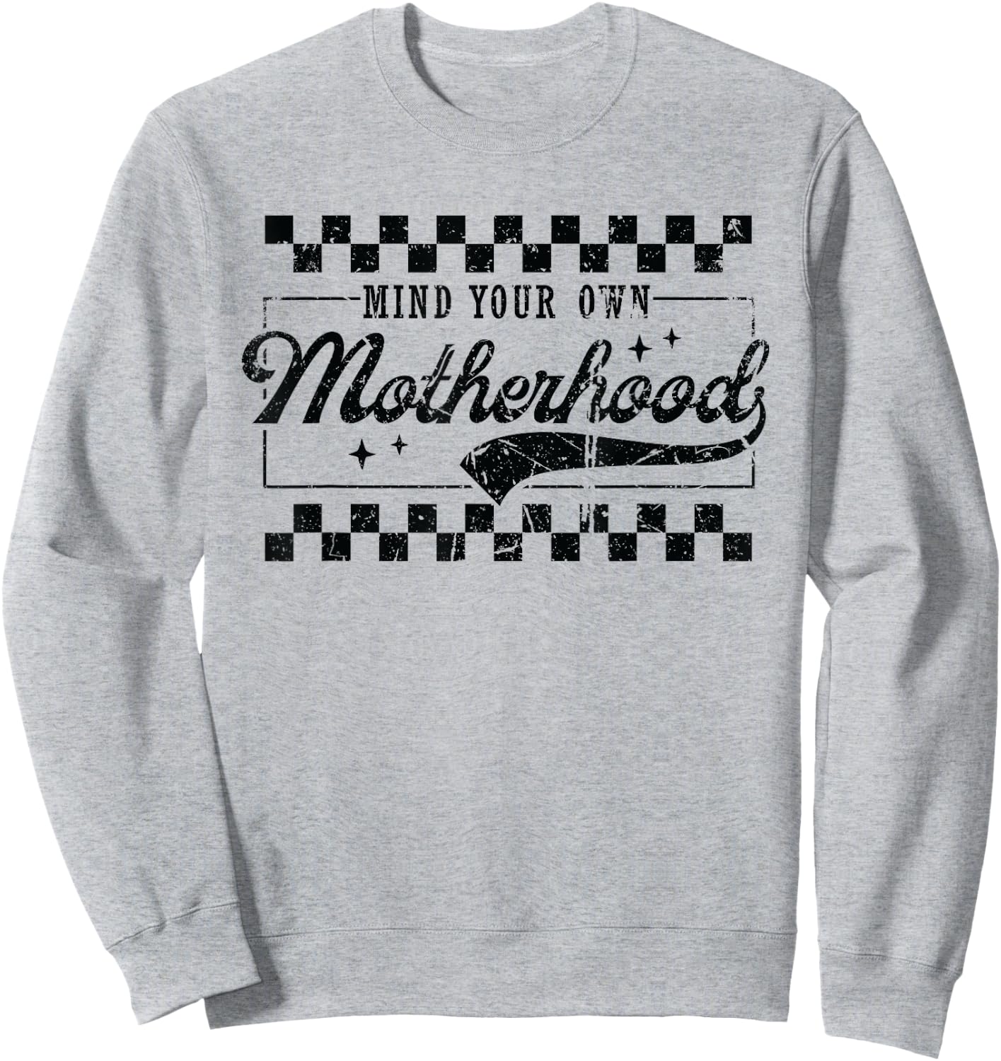 Vintage Mind Your Own Motherhood Checkered Funny Mom Sweatshirt - Sweatshirt | Ash
