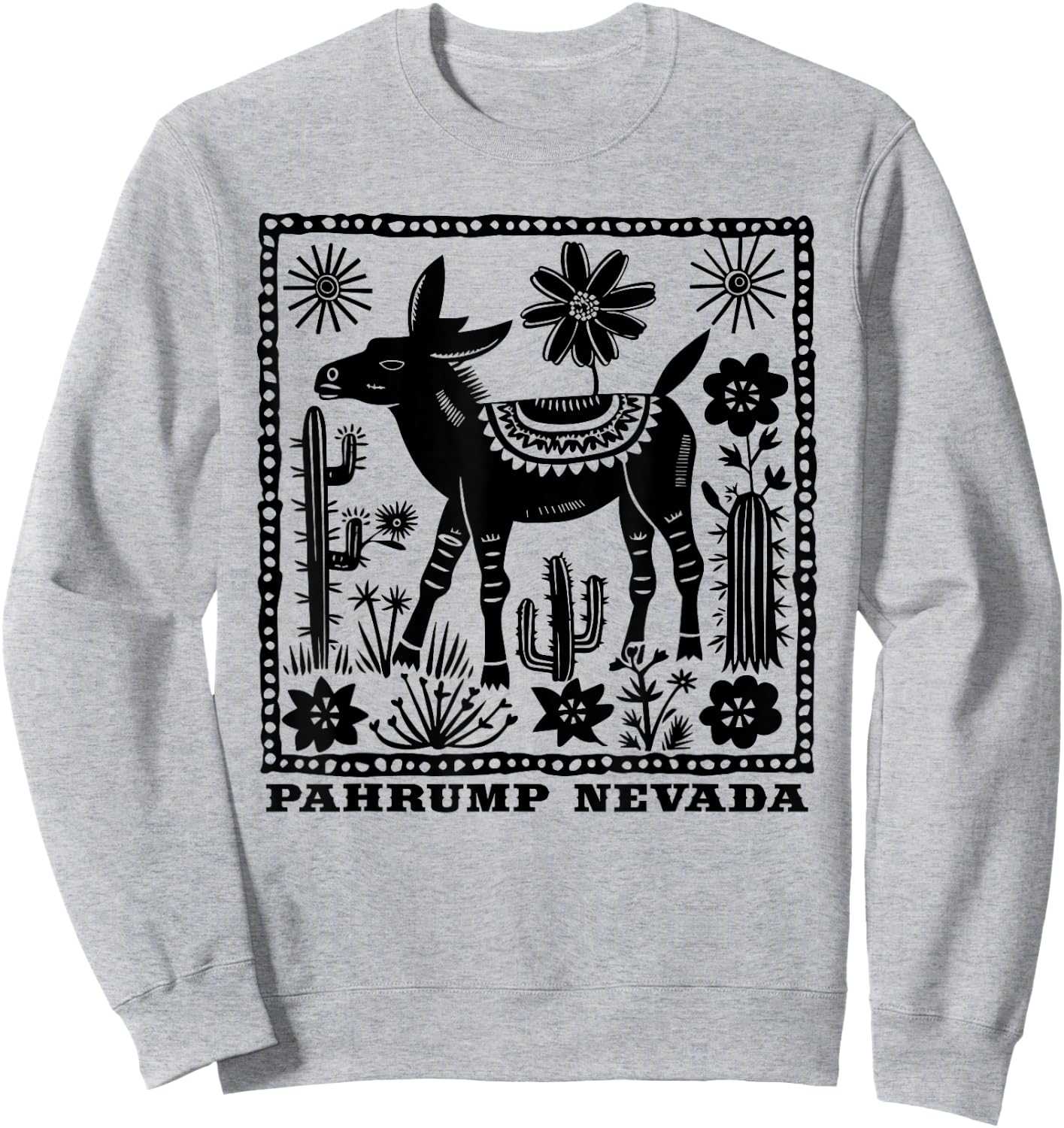 Pahrump Nevada Burro Lover Relocated Wild Donkeys and Horses Sweatshirt - Sweatshirt | Ash