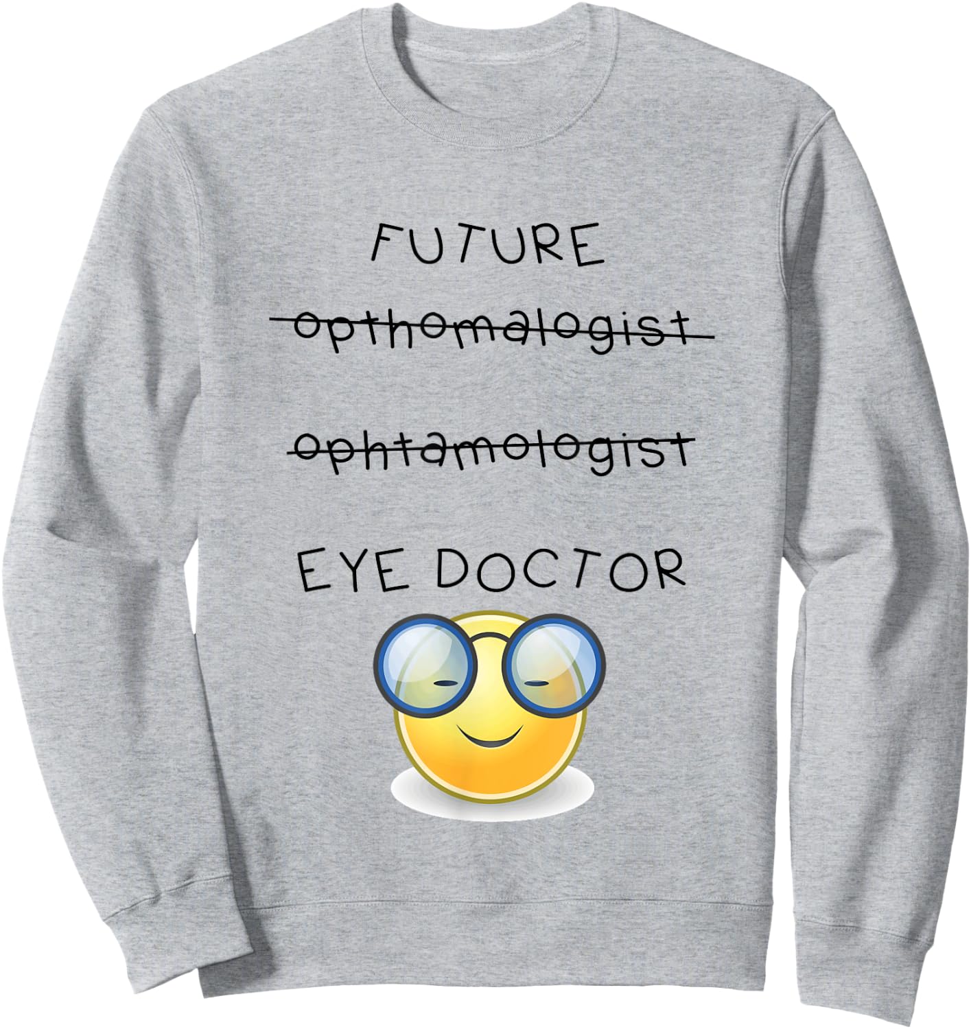 Future ophthalmologist eye doctor ophthalmology Sweatshirt - Sweatshirt | Ash