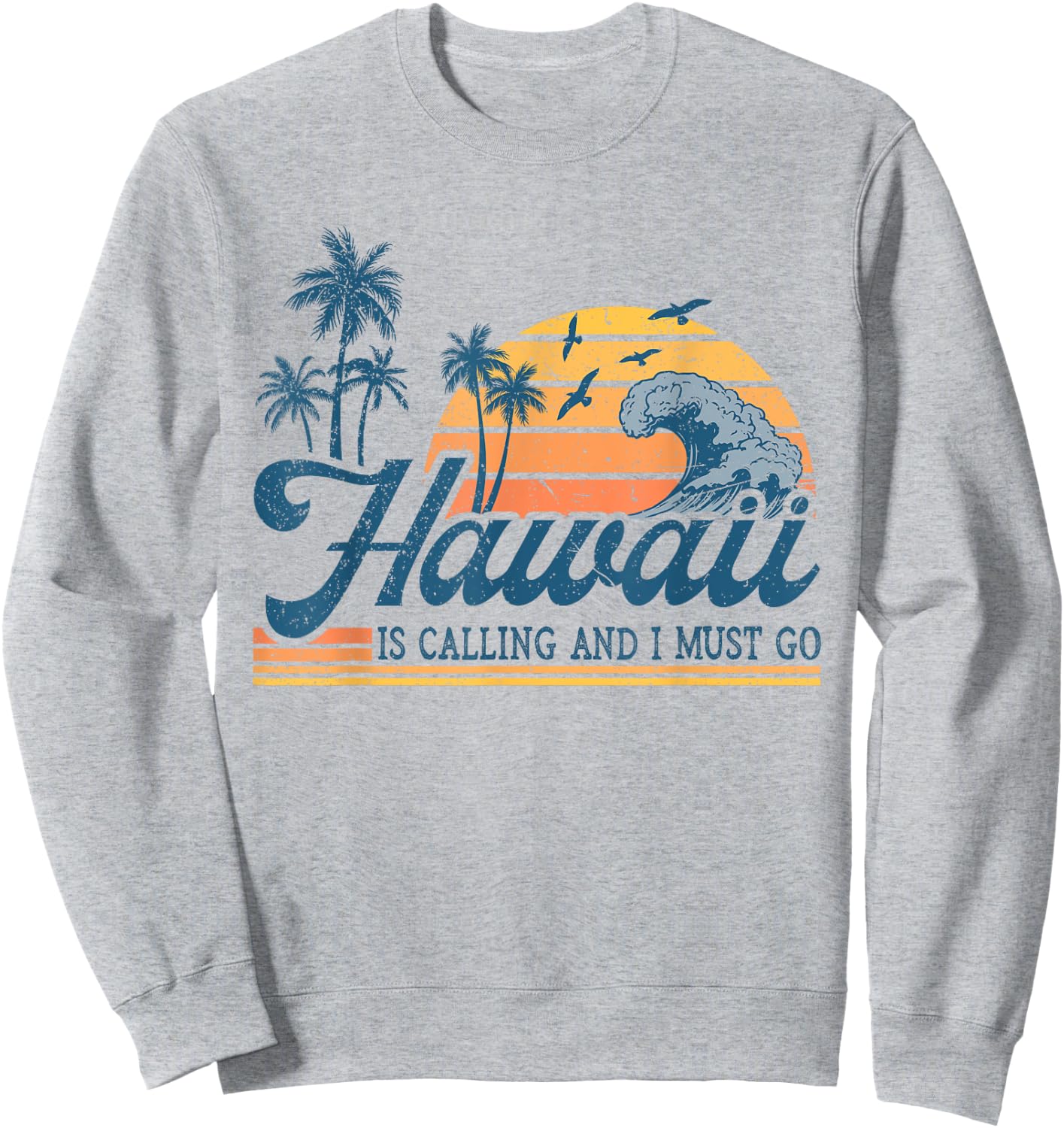 Hawaii Is Calling and I Must Go Funny Summer Vacation Trip Sweatshirt - Sweatshirt | Ash