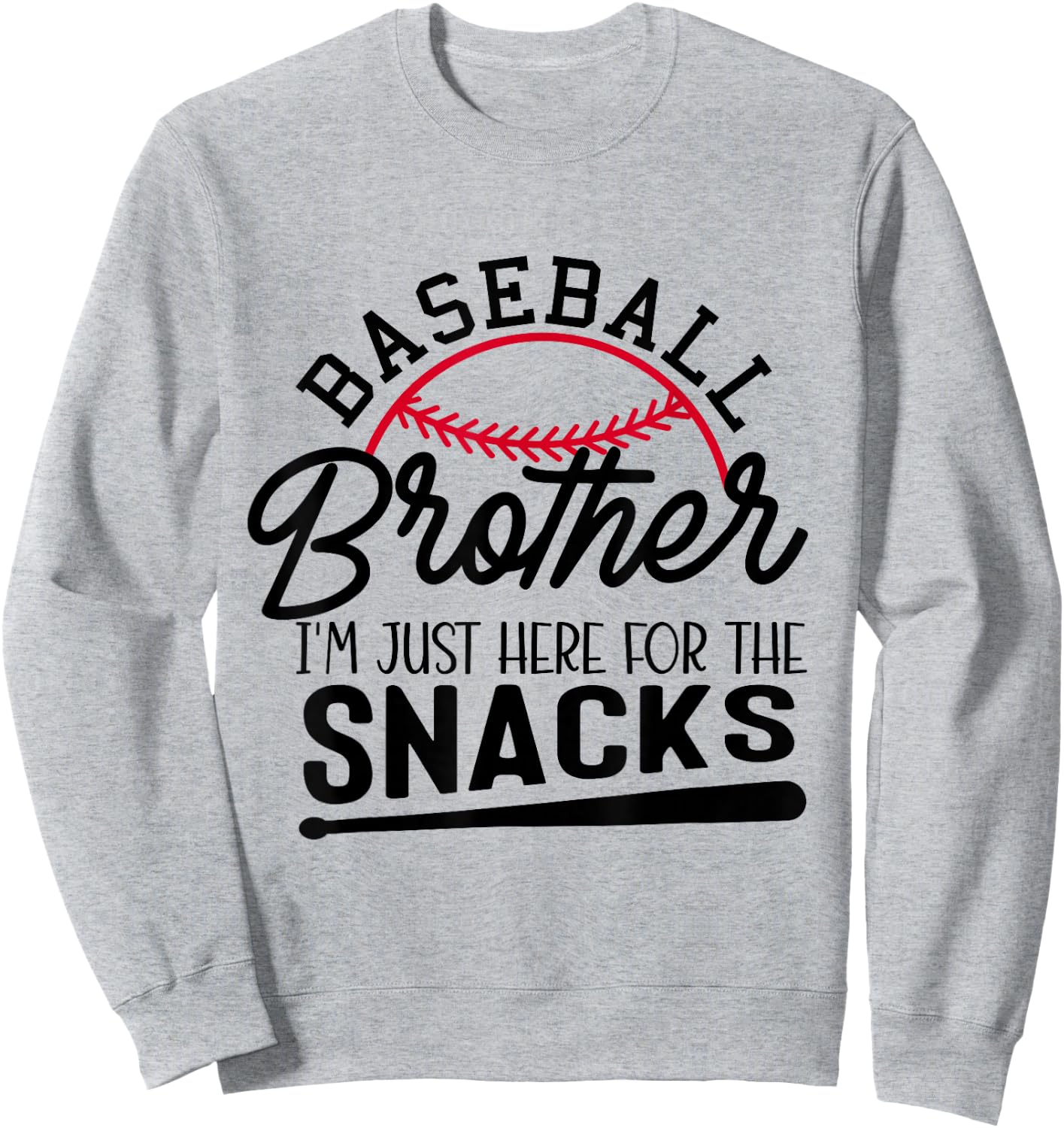 Baseball Brother I'm Just Here for the Snacks Funny Baseball Sweatshirt - Sweatshirt | Ash