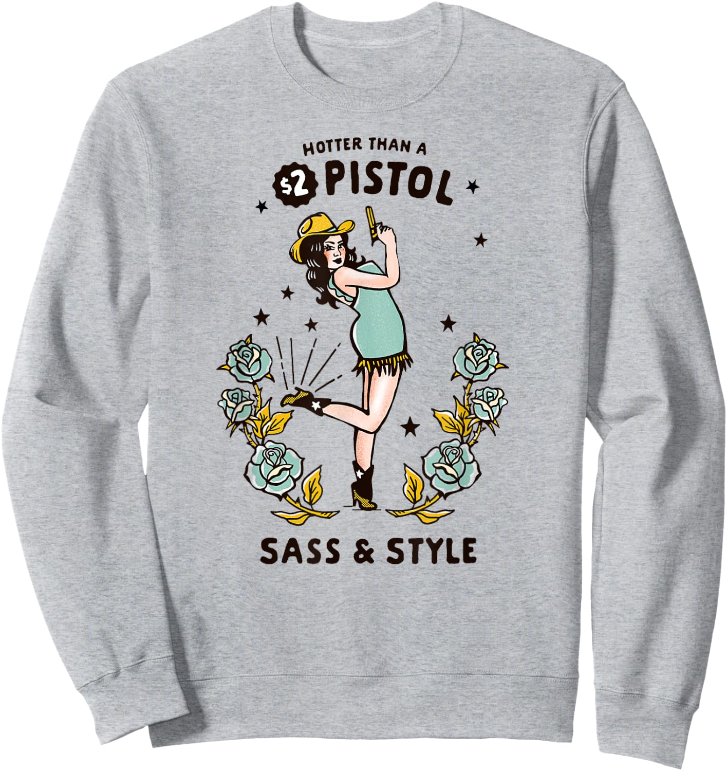 Hotter Than A $2 Pistol Sass And Style Cute Adorable Cowgirl Sweatshirt - Sweatshirt | Ash