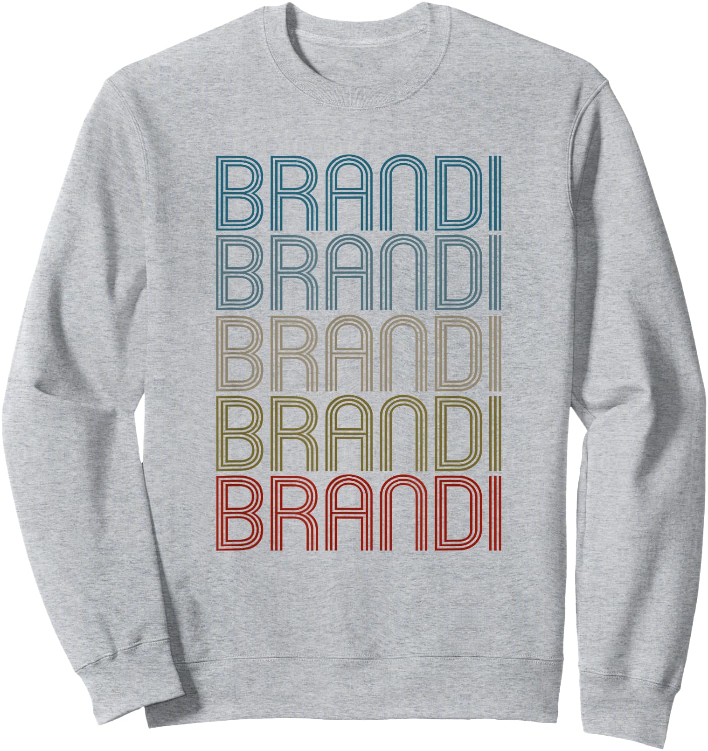 Brandi First Name Vintage Retro Sweatshirt - Sweatshirt | Ash