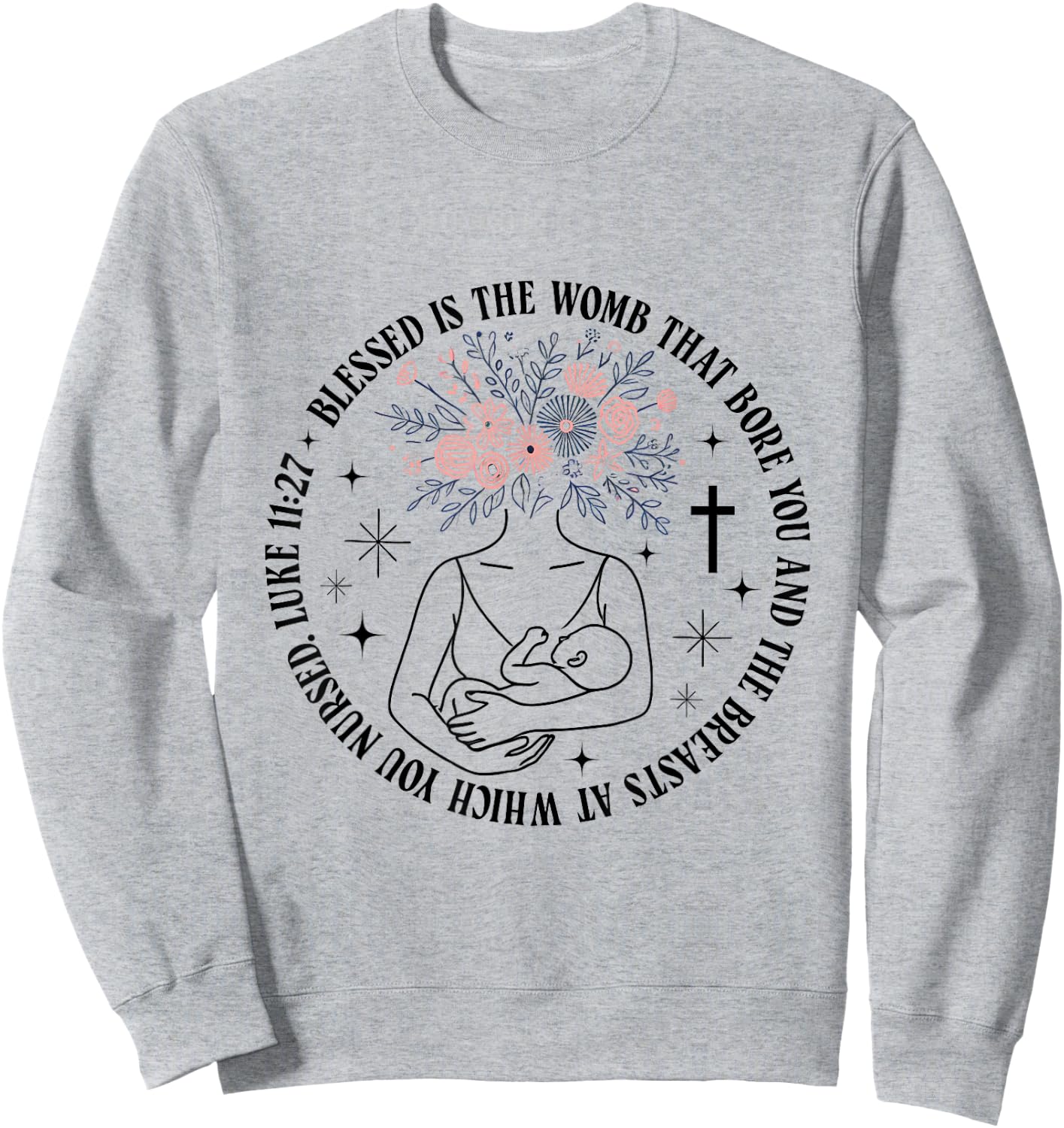 Bible Verse Breastfeeding Awareness Christian Mom New Moms Sweatshirt - Sweatshirt | Ash