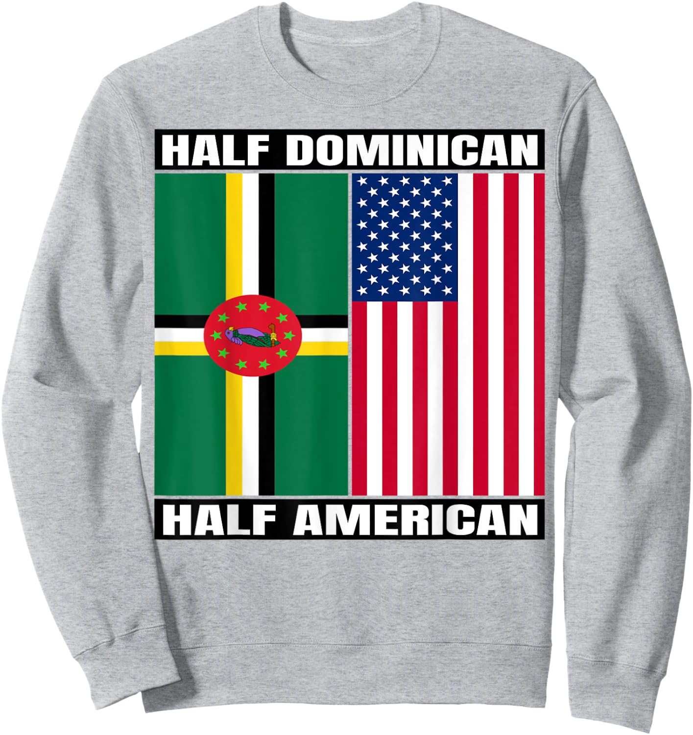Half American Half Dominican Roots USA Dominica Island Flag Sweatshirt - Sweatshirt | Ash