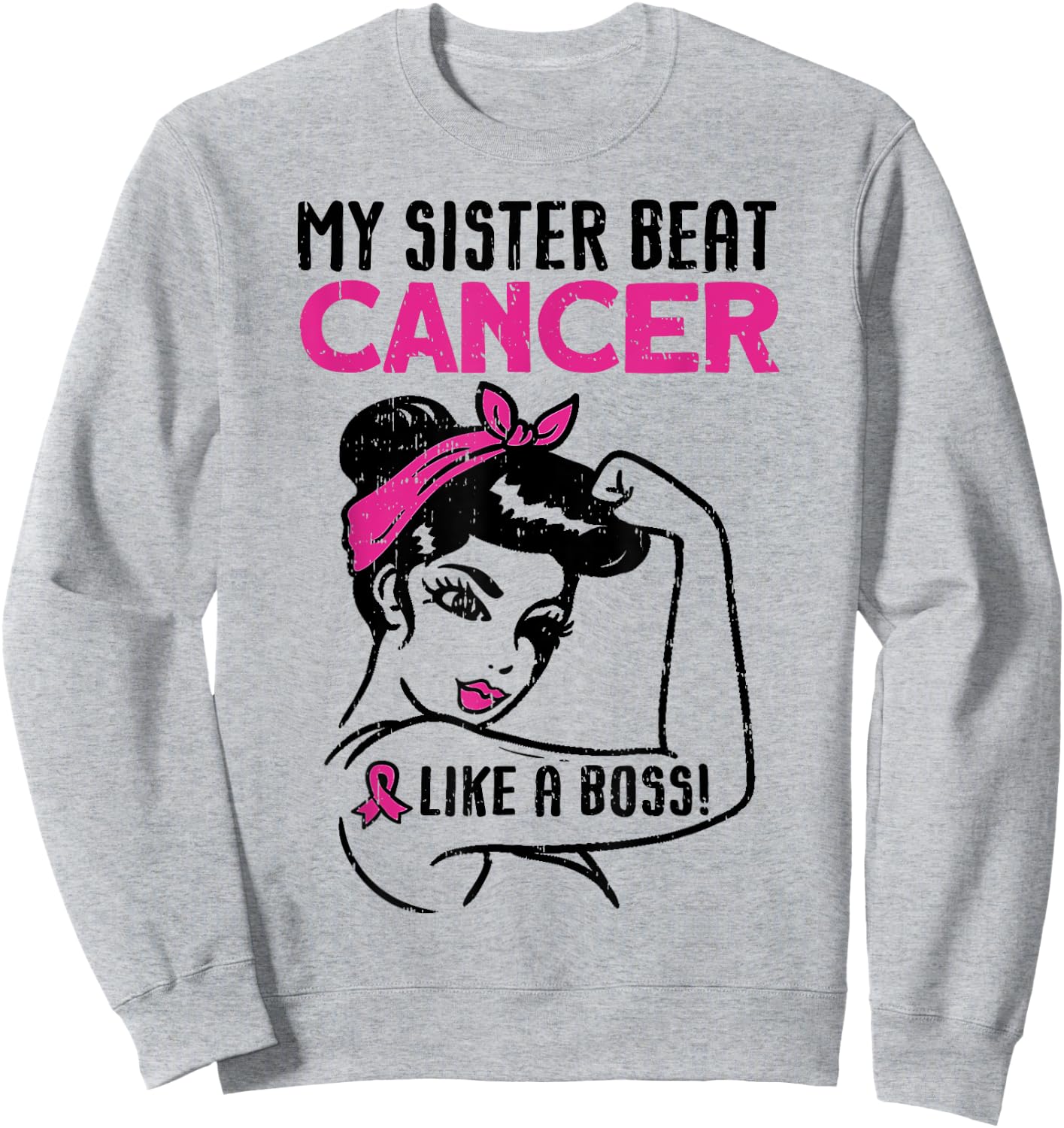 My Sister Beat Breast Cancer Like A Boss Warrior Survivor Sweatshirt - Sweatshirt | Ash