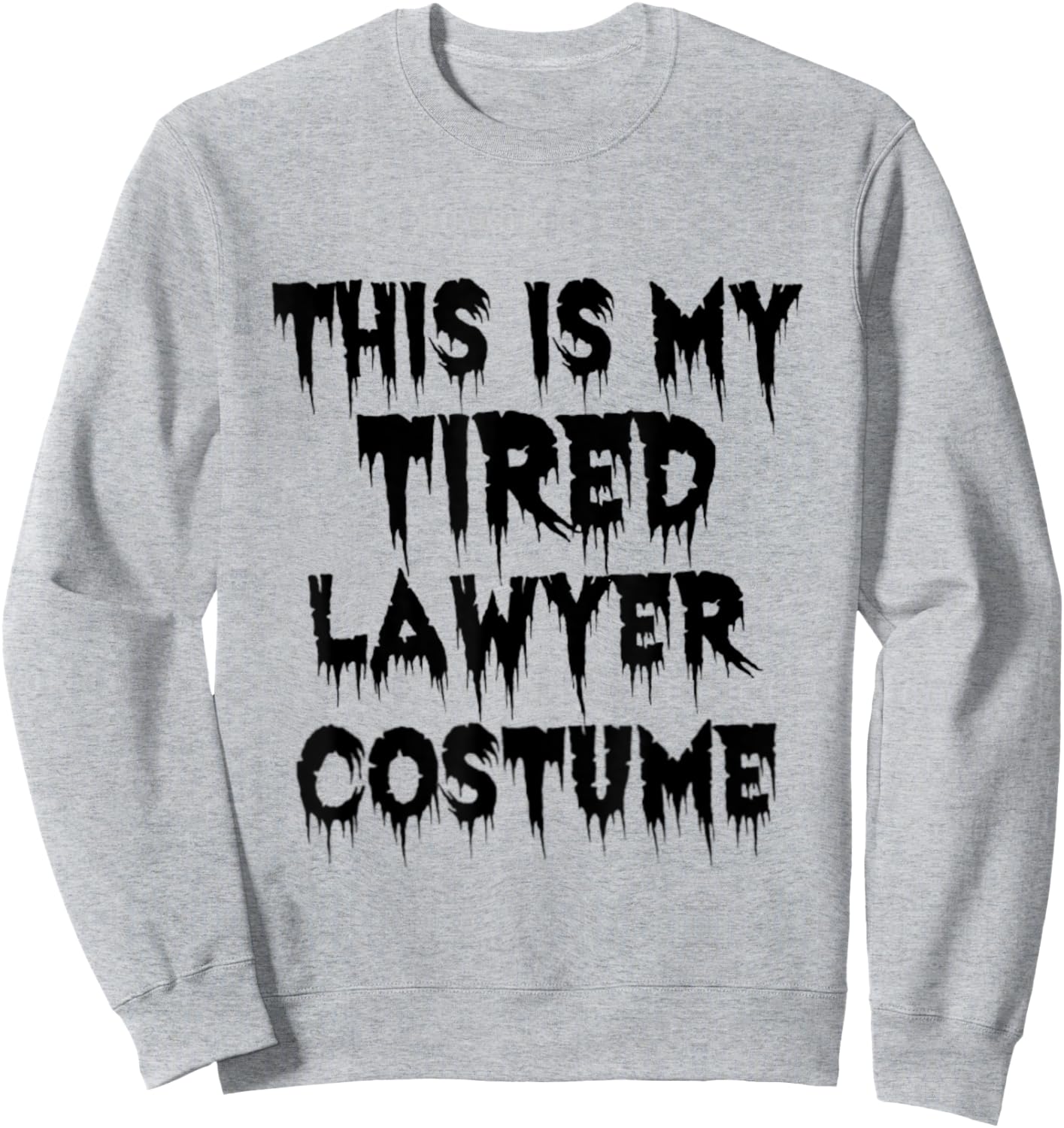 This is My Tired Lawyer Costume Halloween Bar Exam Law Sweatshirt - Sweatshirt | Ash