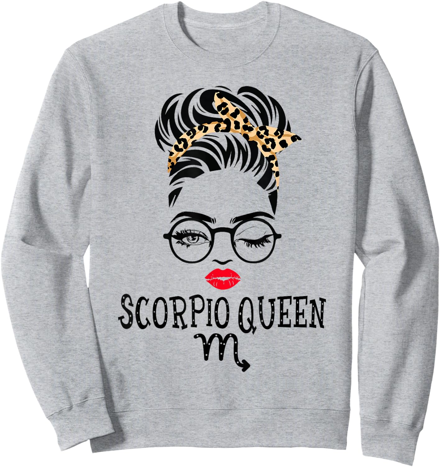 Scorpio Queen Woman Face Wink Eyes Lady Face Birthday Sweatshirt - Sweatshirt | Ash