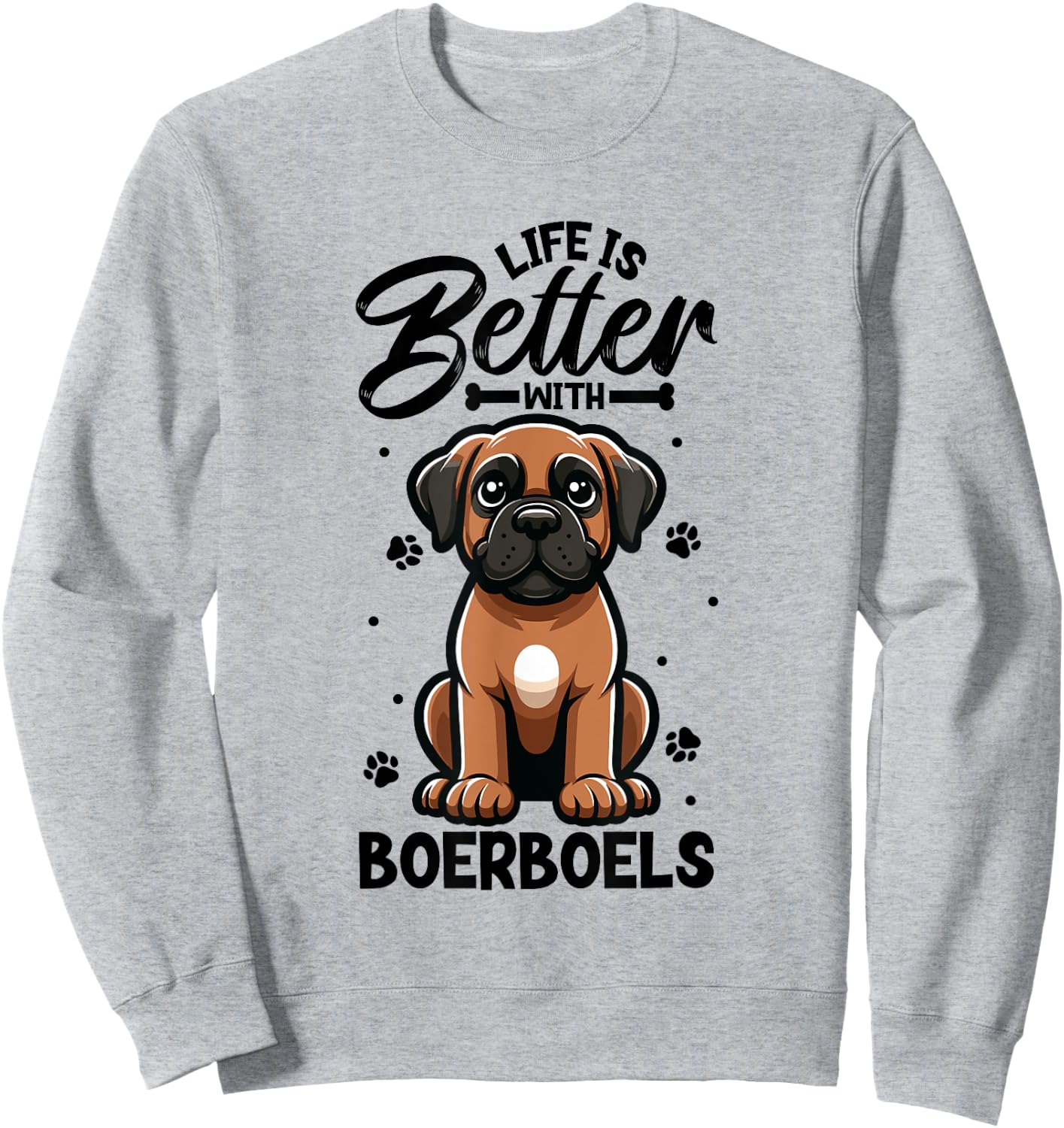 Best life with Boerboel Sweatshirt - Sweatshirt | Ash
