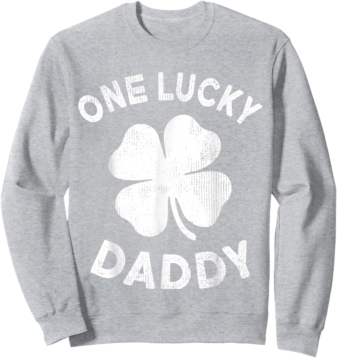 One Lucky Dad St Patricks Day Green Shamrock Leaf Sweatshirt - Sweatshirt | Ash