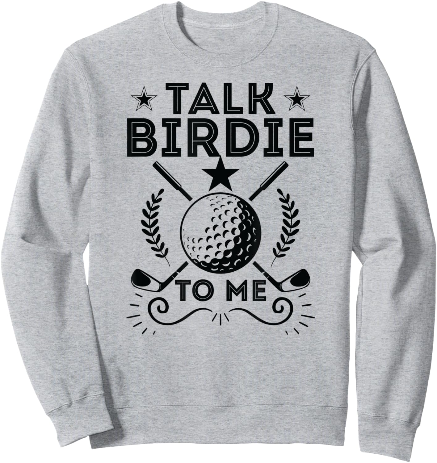 Talk Birdie To Me Funny Golf Player Pun Golfer Sweatshirt - Sweatshirt | Ash