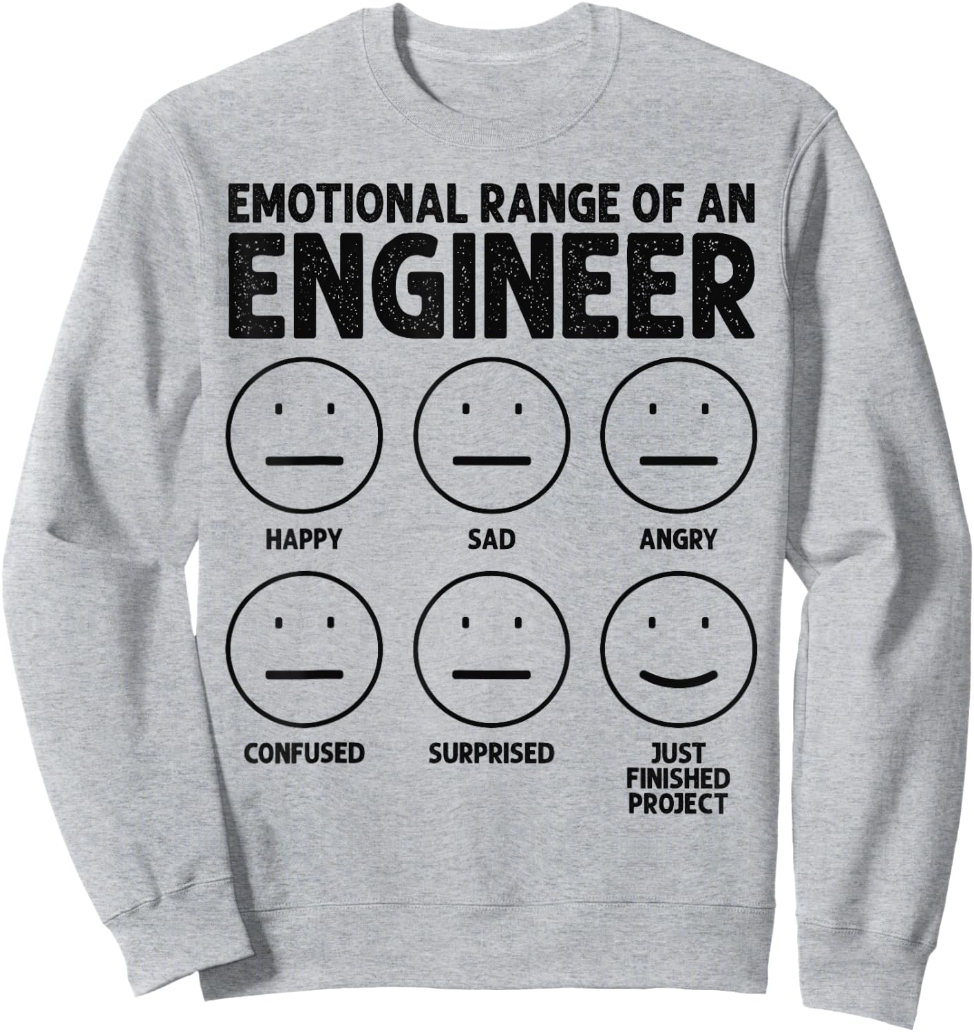 Funny Engineering Emotional Range Of An Engineer , Small, Grey Sweatshirt - Sweatshirt | Ash