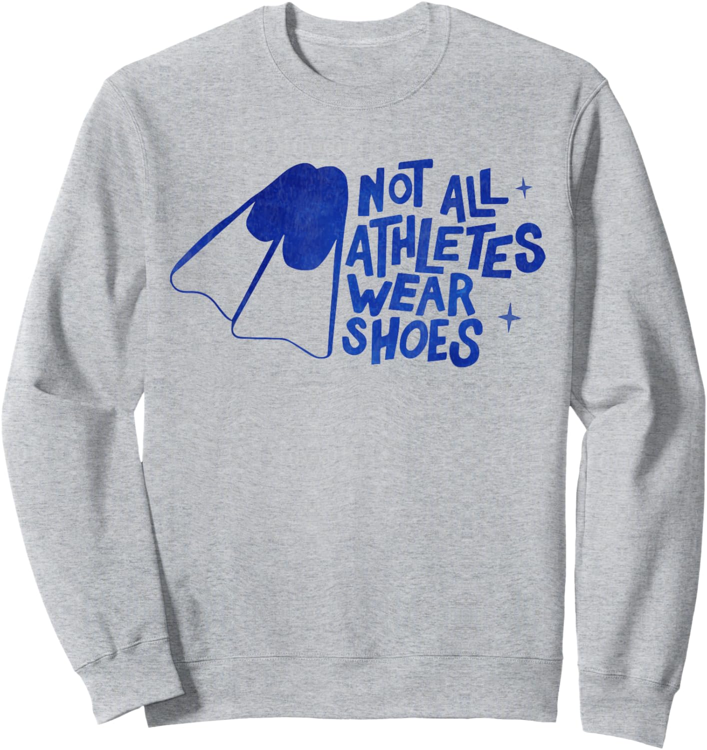 Not All Athletes Wear Shoes Funny Swimmers swimming Swim Sweatshirt - Sweatshirt | Ash