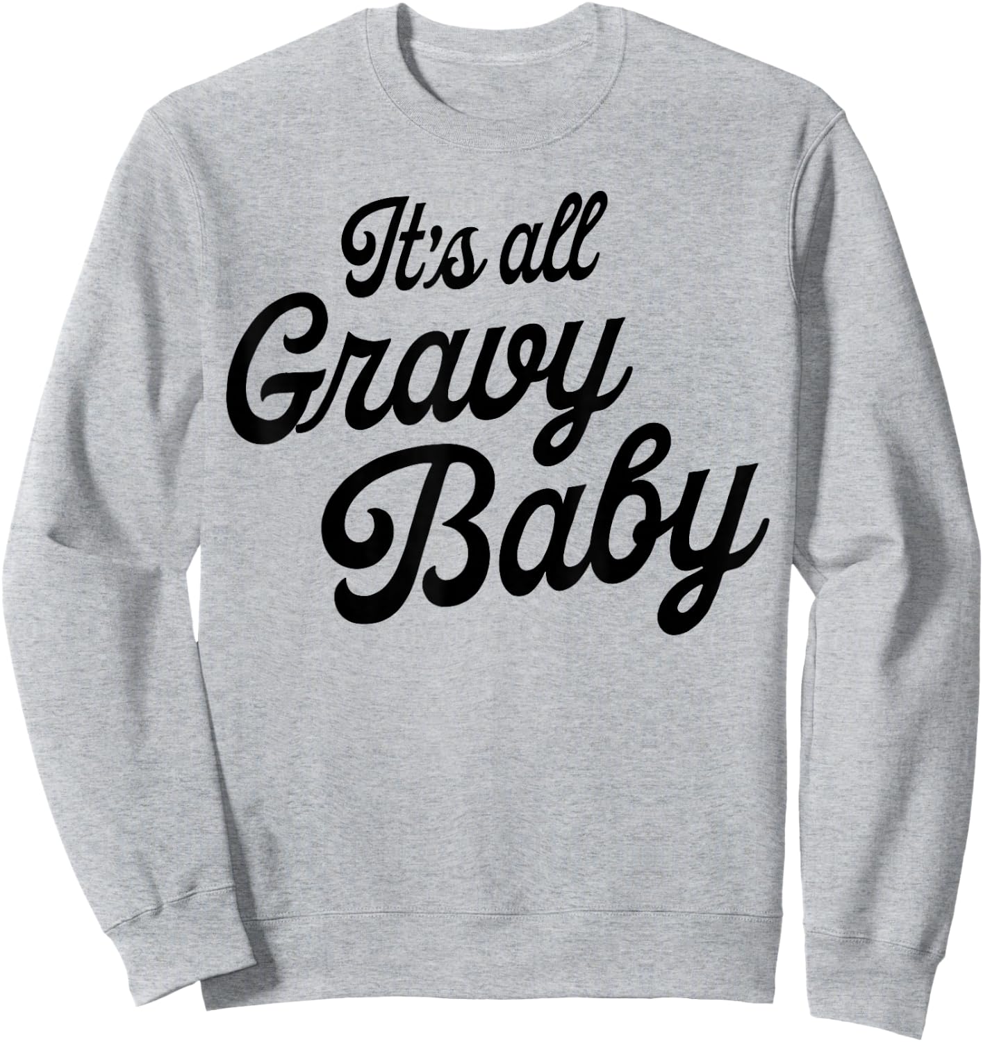 It's All Gravy Baby Sweatshirt - Sweatshirt | Ash