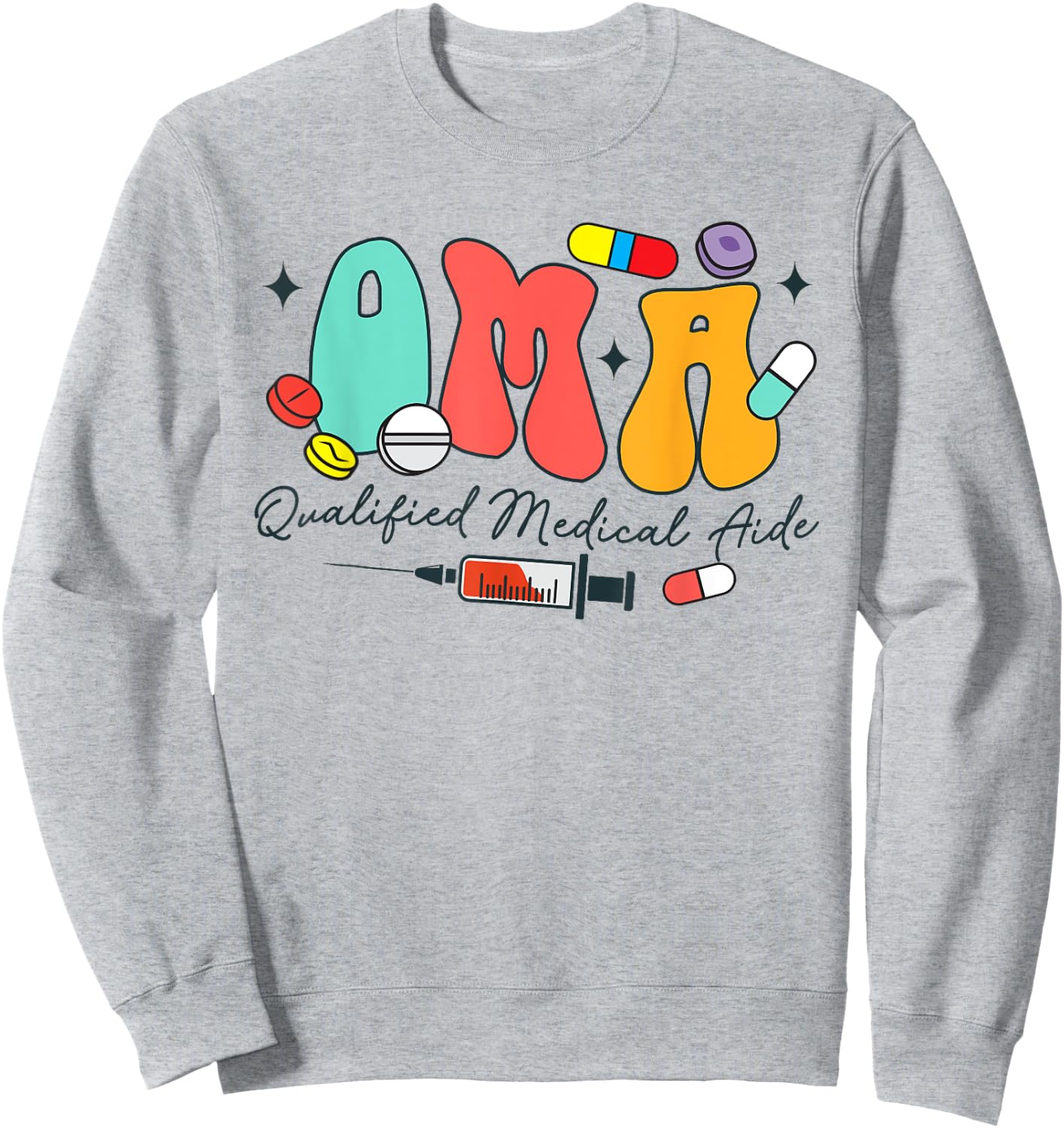 Certificated Medication Aide QMA Qualified Medical Aide Sweatshirt - Sweatshirt | Ash