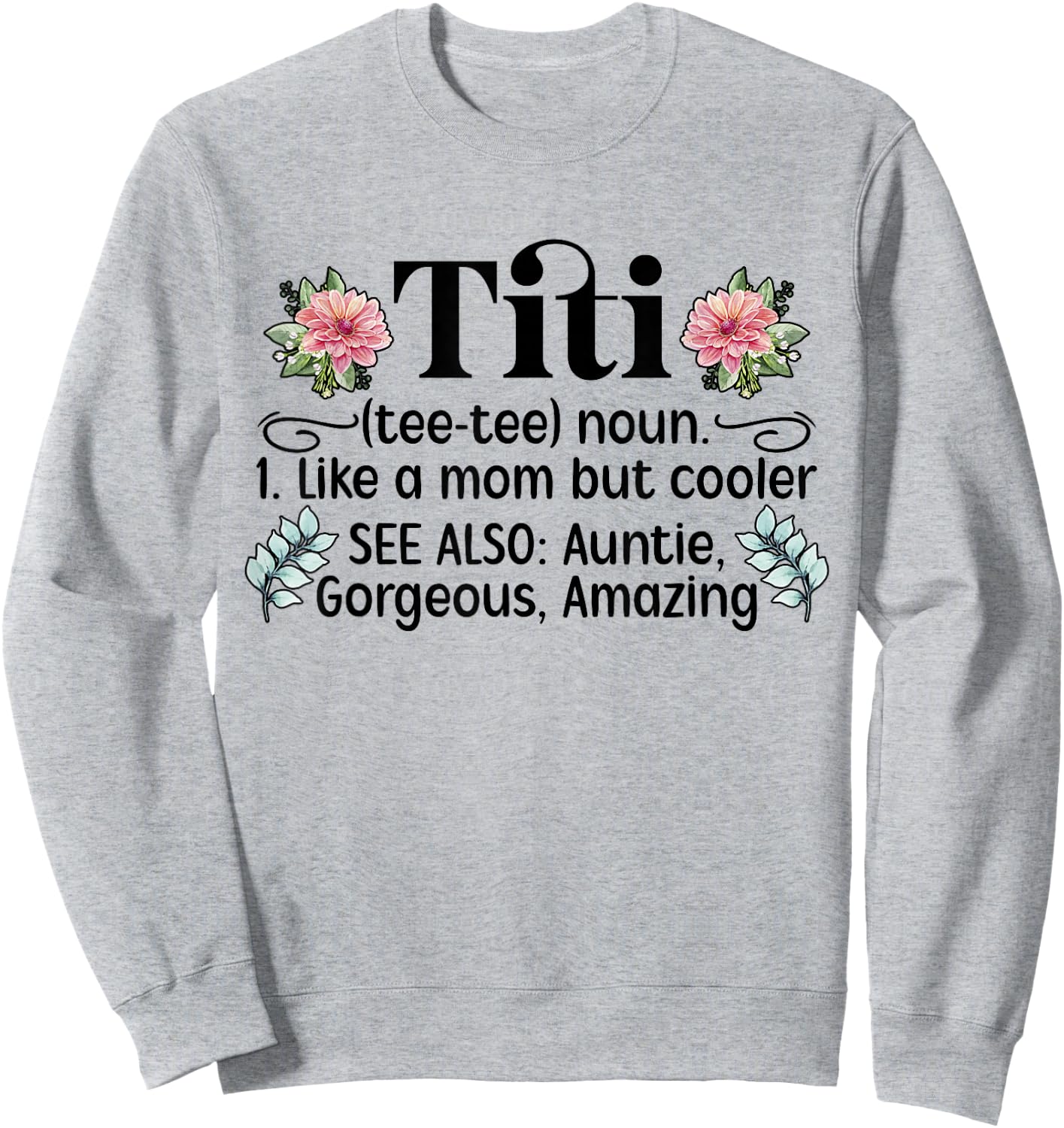 Mother's Day Titi Aunt Titi Auntie - Grey, Women's, Small, Classic Fit, Short Sleeve, Cotton 50% Polyester 50% Sweatshirt - Sweatshirt | Ash