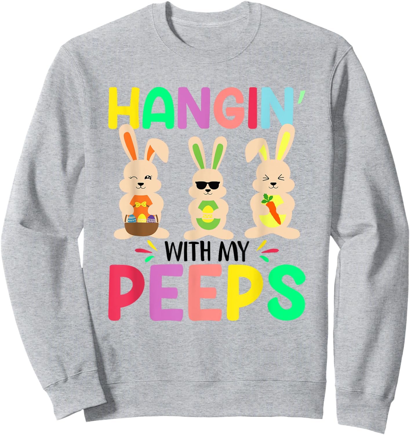 Hangin With My Peeps Sweatshirt - Sweatshirt | Ash