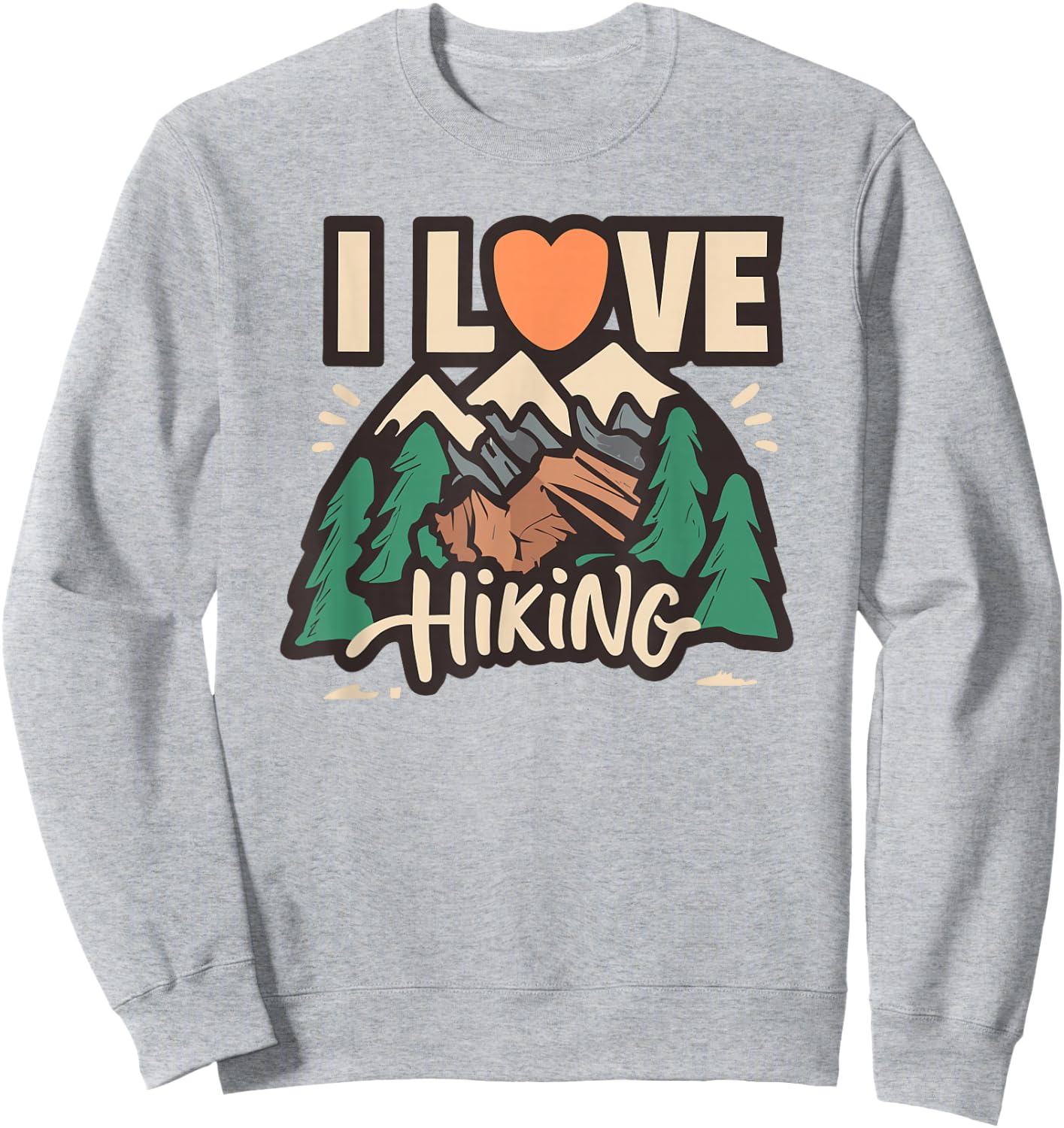 I Love Hiking, I Heart Hiking Sweatshirt - Sweatshirt | Ash