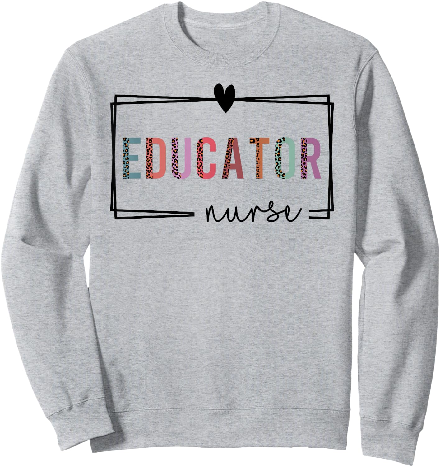 Educator Nurse Nurse Educator Nurses Day Sweatshirt - Sweatshirt | Ash