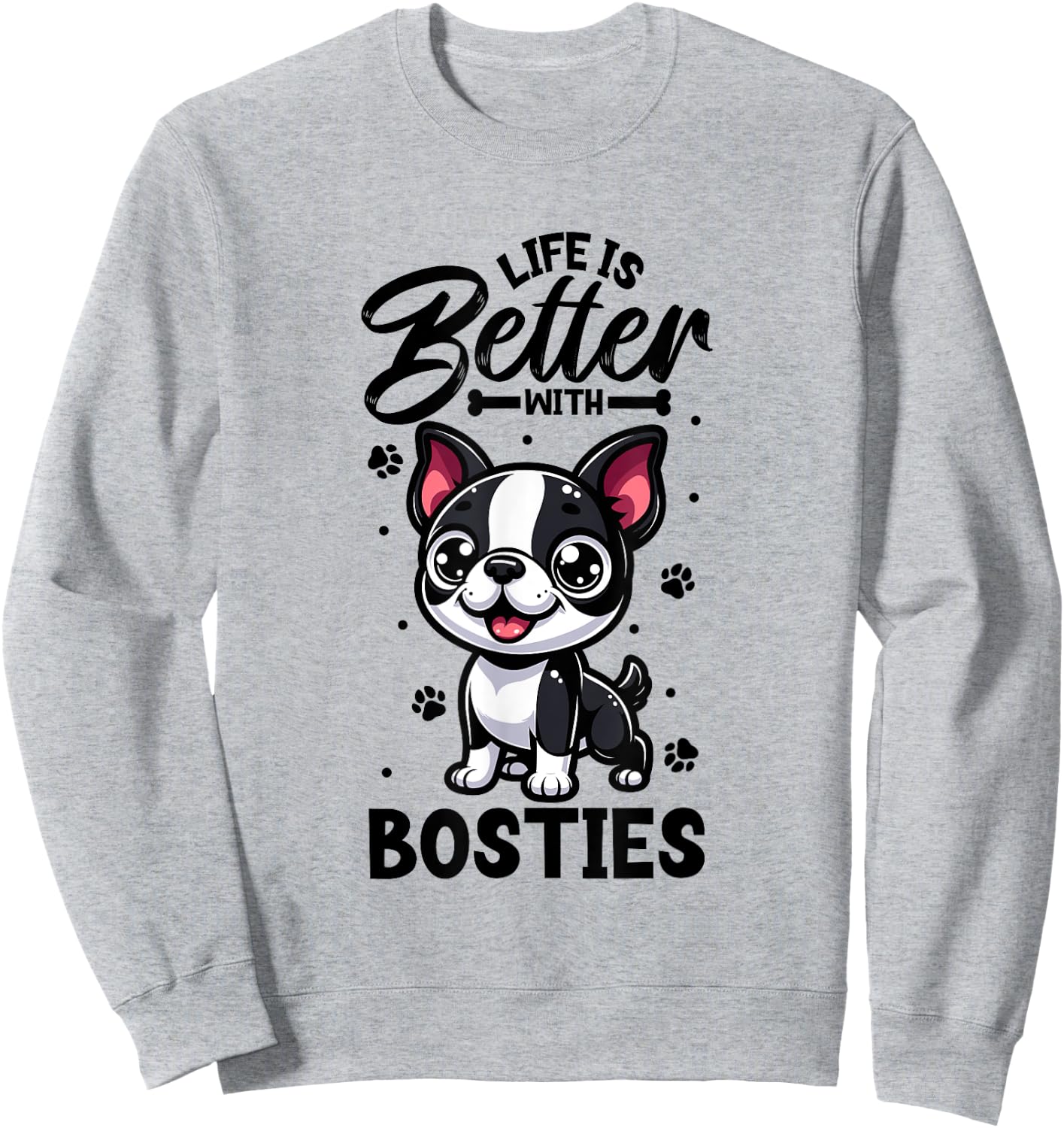 Best life with Boston Terrier Sweatshirt - Sweatshirt | Ash