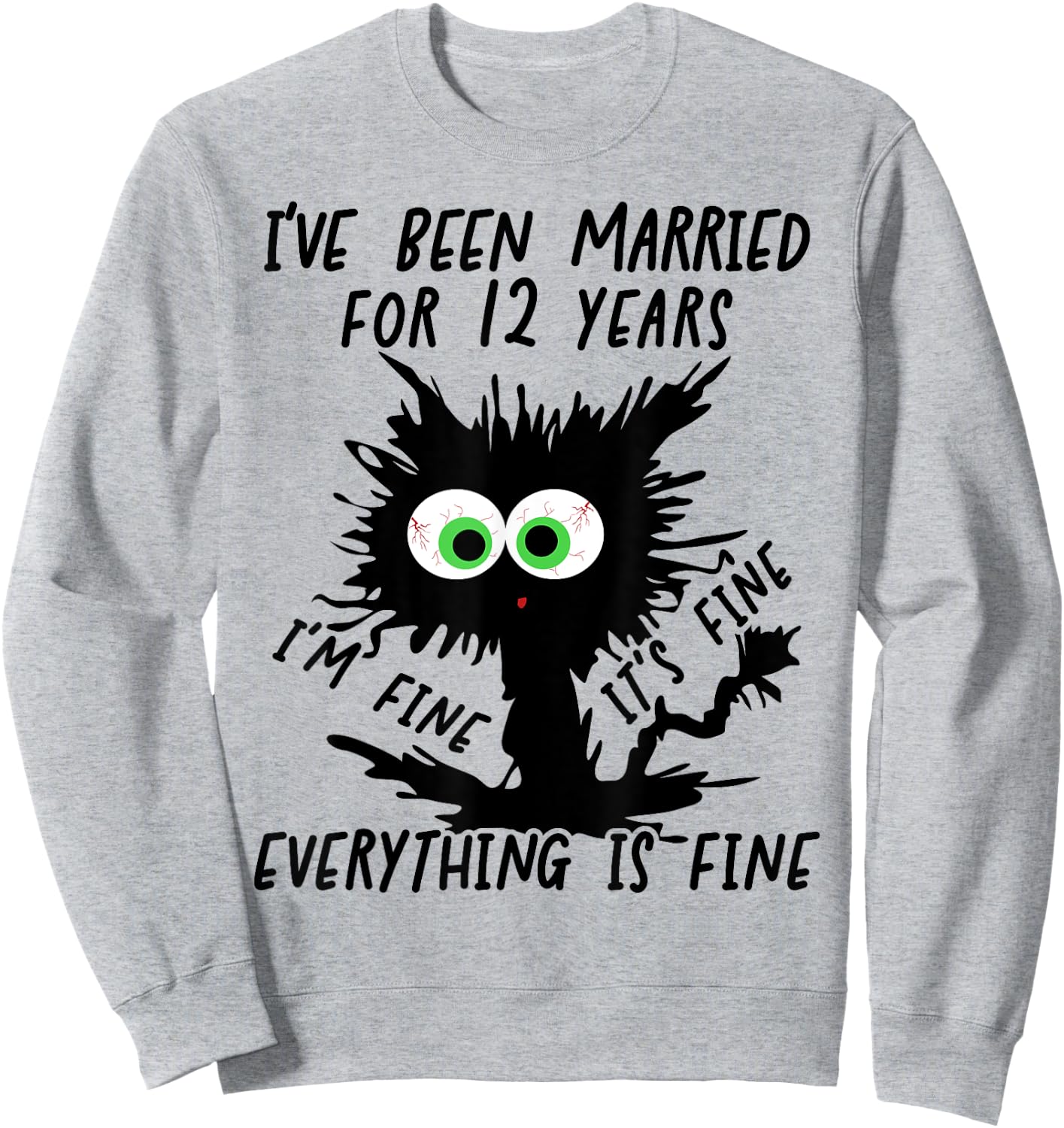 Fine Linen Wedding I've Been Married For 12 Years Sweatshirt - Sweatshirt | Ash