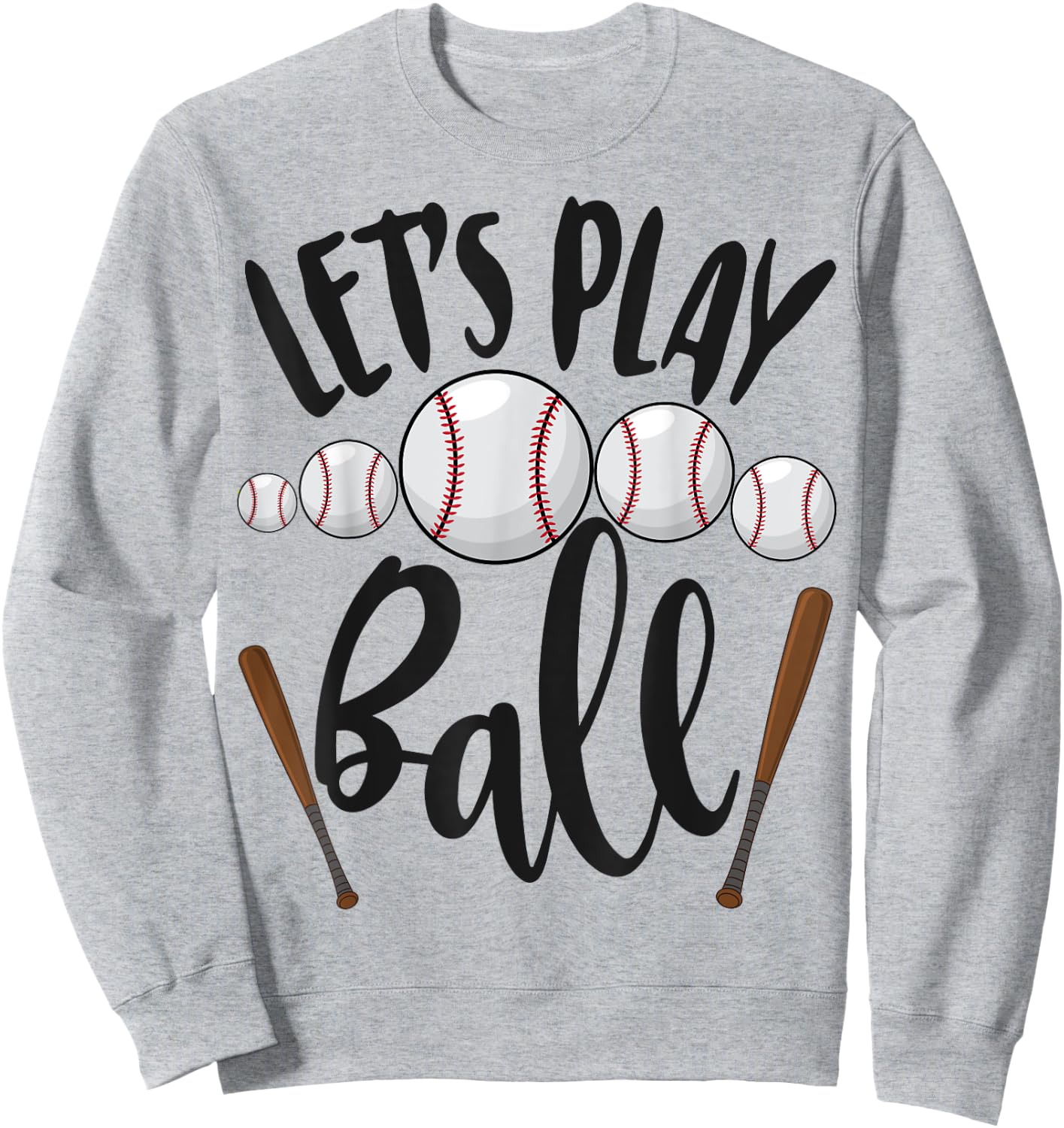 Let's Play Ball Sport Baseball Sports Sport Men Women Funny Sweatshirt - Sweatshirt | Ash