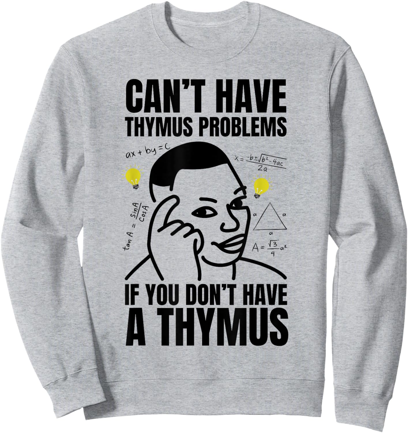 Funny Thymoma Cancer, Thymic Carcinoma and Thymectomy Sweatshirt - Sweatshirt | Ash