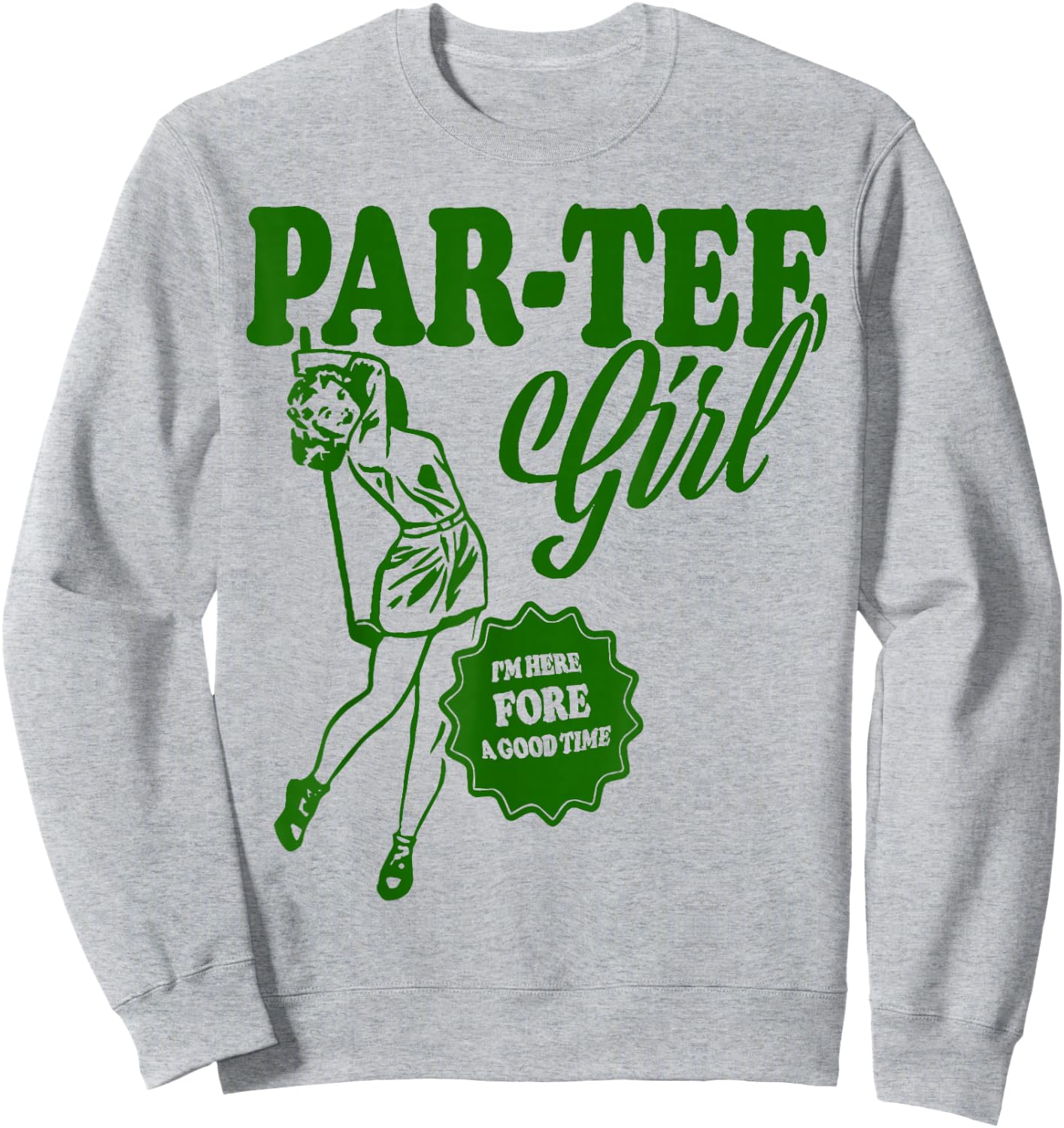 Girl Golfer Shirt | Funny Par Girl for Golf Lovers Sweatshirt - Sweatshirt | Ash