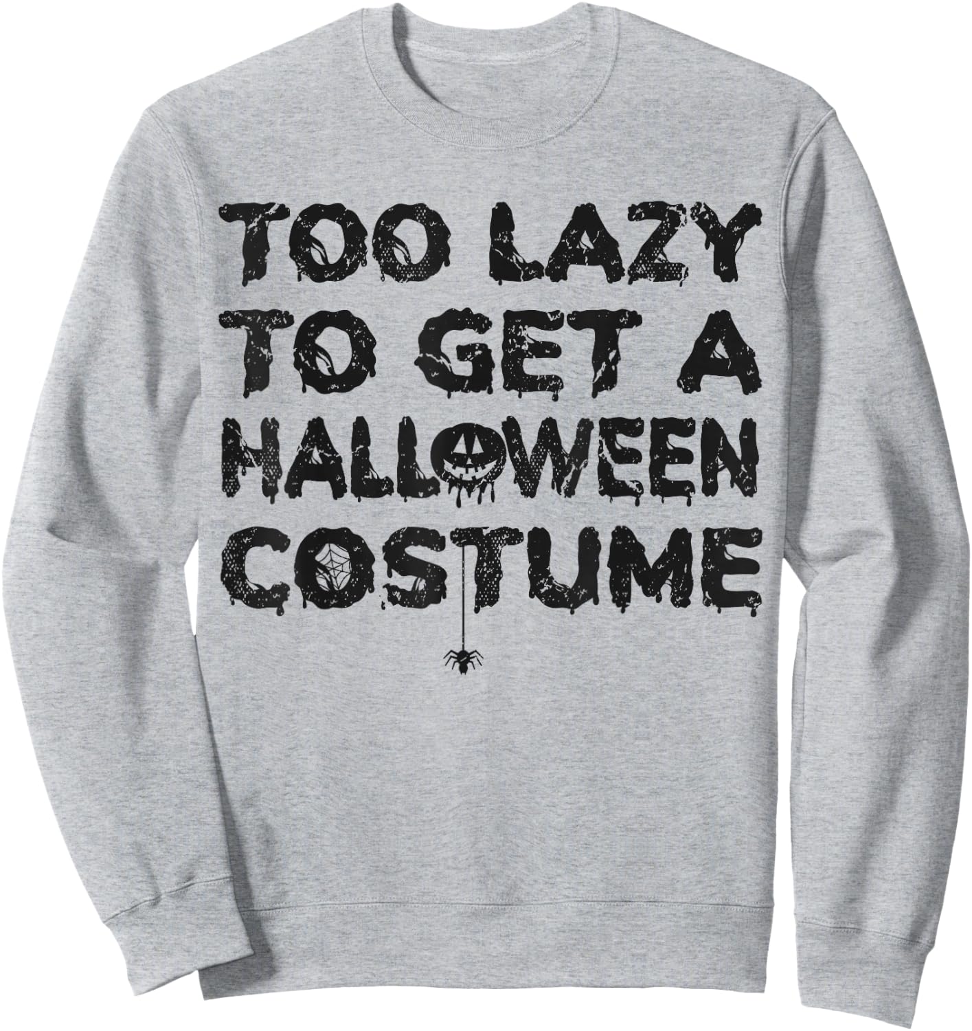 Too Lazy To Get A Halloween Costume Halloween Lazy Costume Sweatshirt - Sweatshirt | Ash