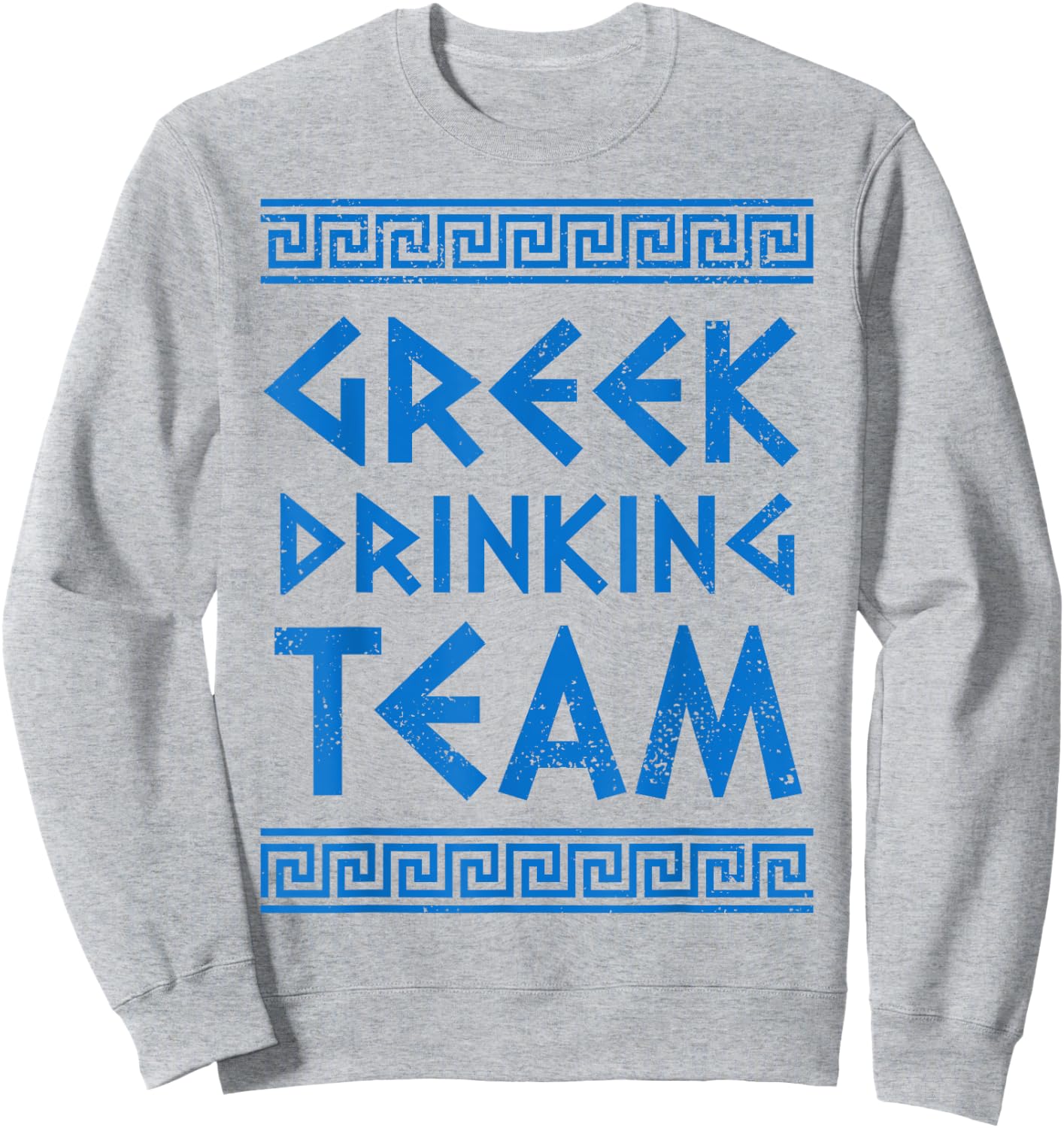 Greek Drinking Team Opa Ancient Greek Beer Party Greece Sweatshirt - Sweatshirt | Ash