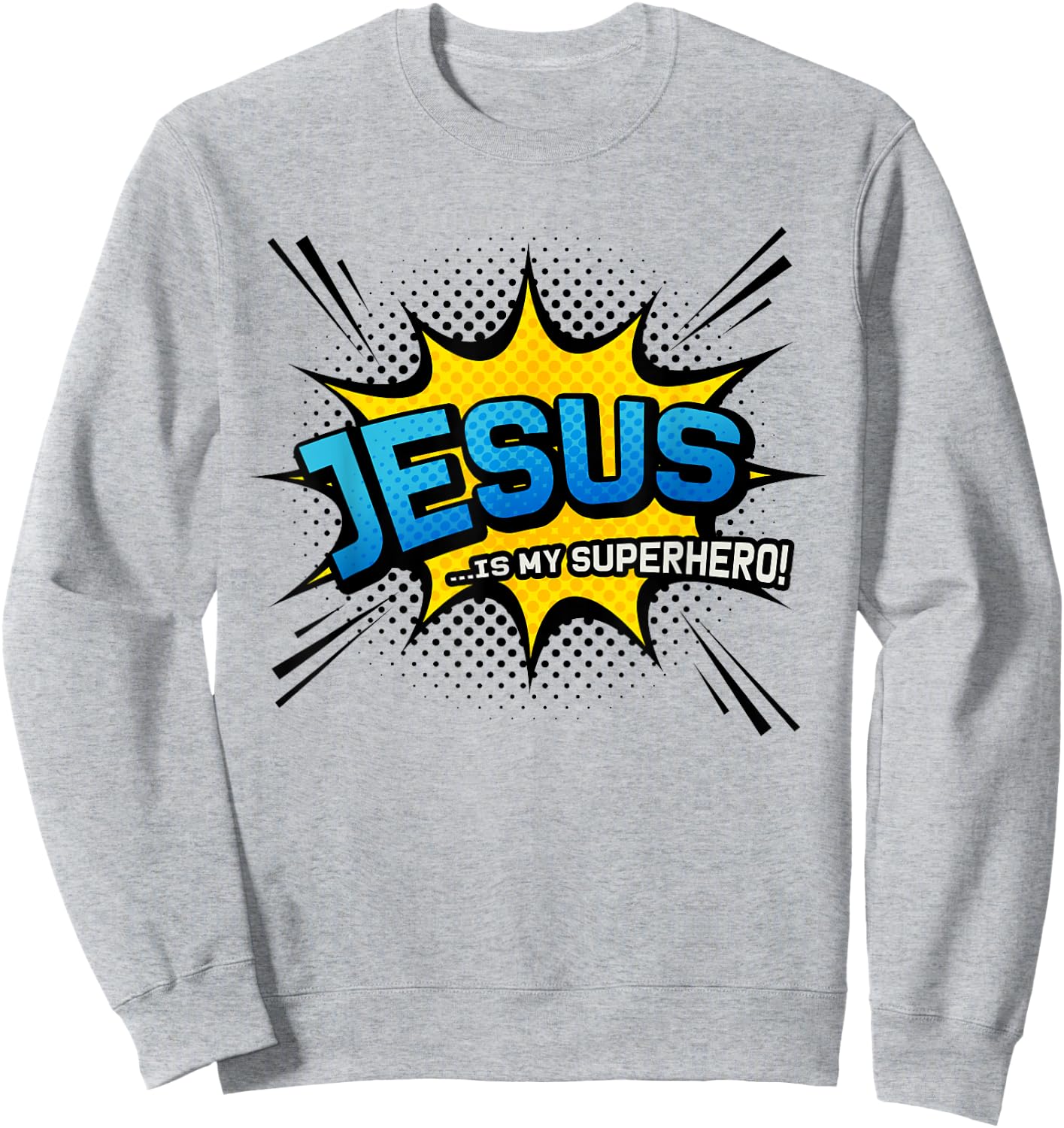Jesus is My Superhero - Funny Cool Comic Book Sweatshirt - Sweatshirt | Ash